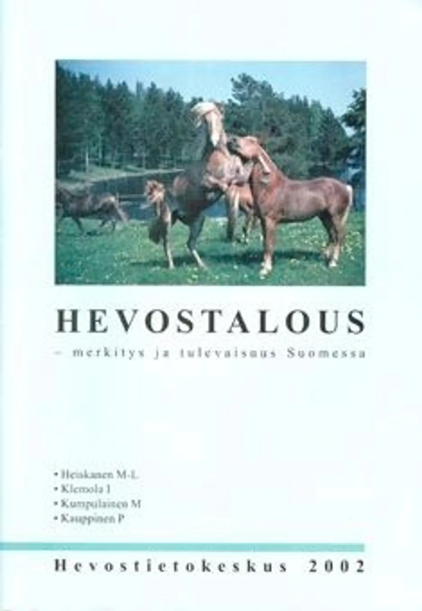 Heiskanen, Hevostalous - merkitys ja tulevaisuus Suomessa