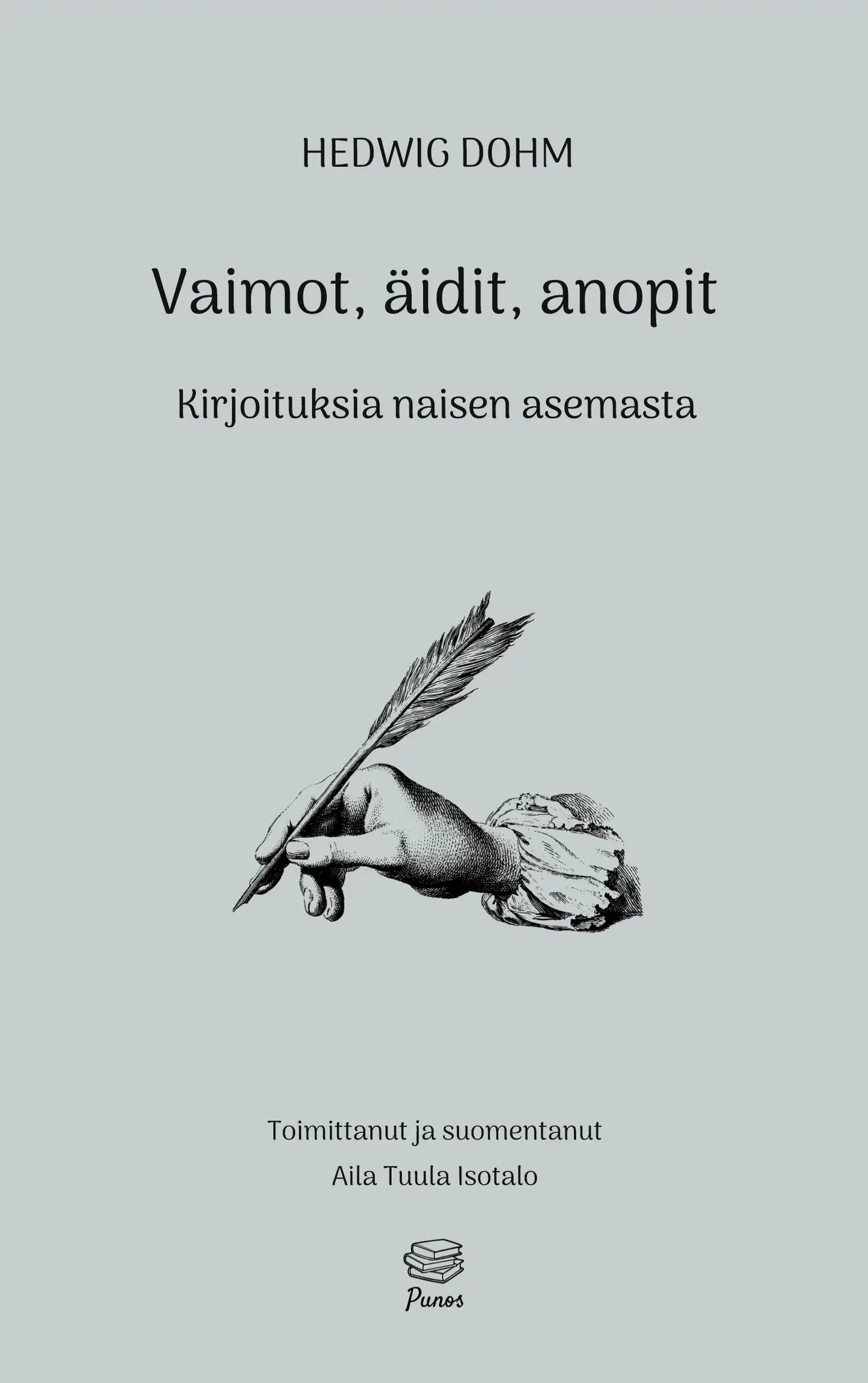 Dohm, Vaimot, äidit, anopit - Kirjoituksia naisen asemasta