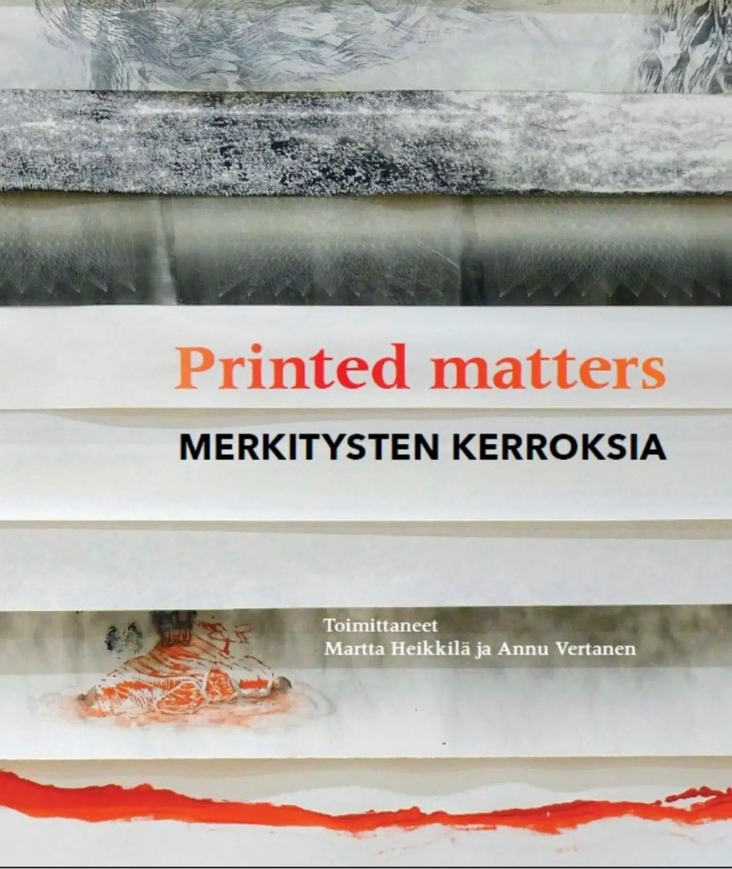 Heikkilä, Printed matters - Merkityksen kerroksia