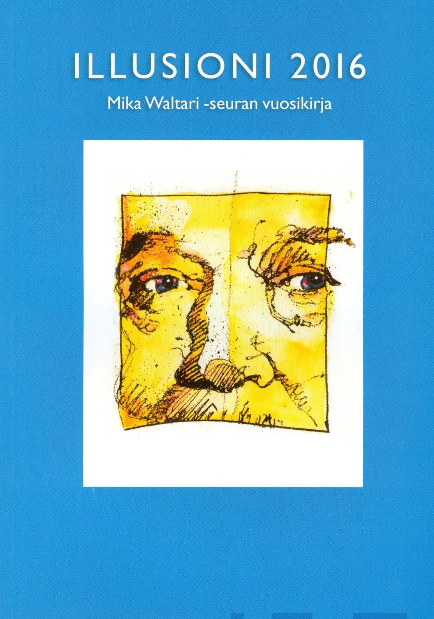 Illusioni 2016 - Mika Waltari -seuran vuosikirja