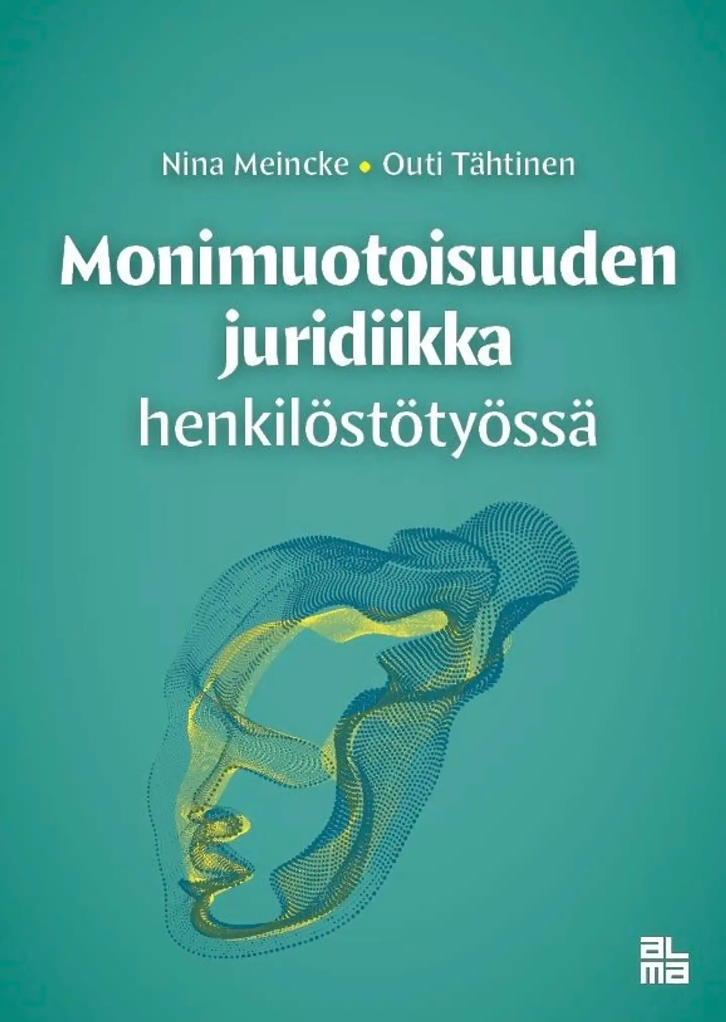 Meincke, Monimuotoisuuden juridiikka henkilöstötyössä