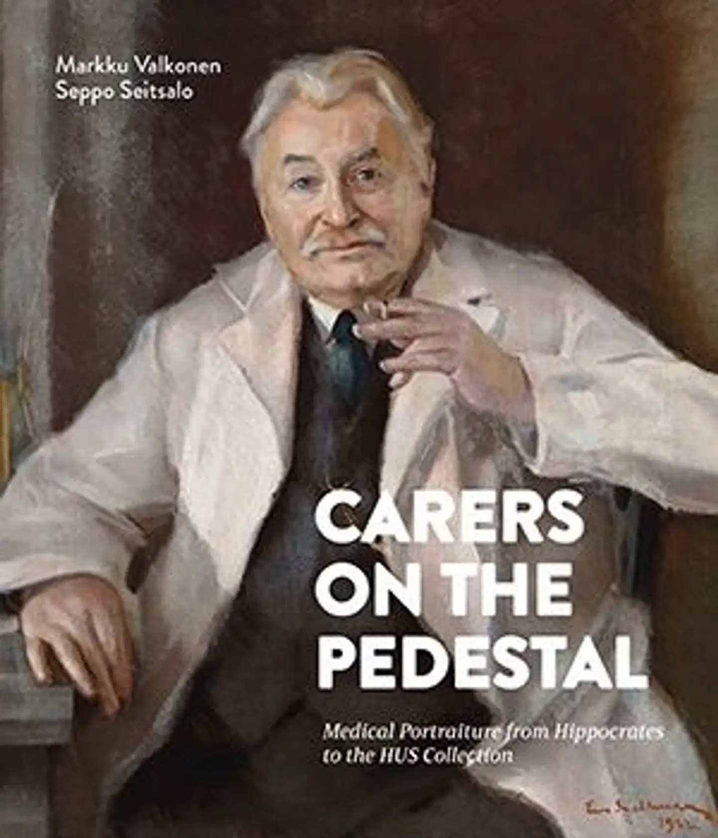 Valkonen, Carers on the Pedestal - Medical Portaiture from Hippokrates to the HUS Collection