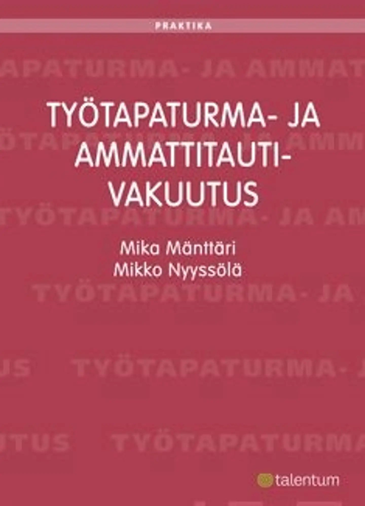 Mänttäri, Työtapaturma- ja ammattitautivakuutus