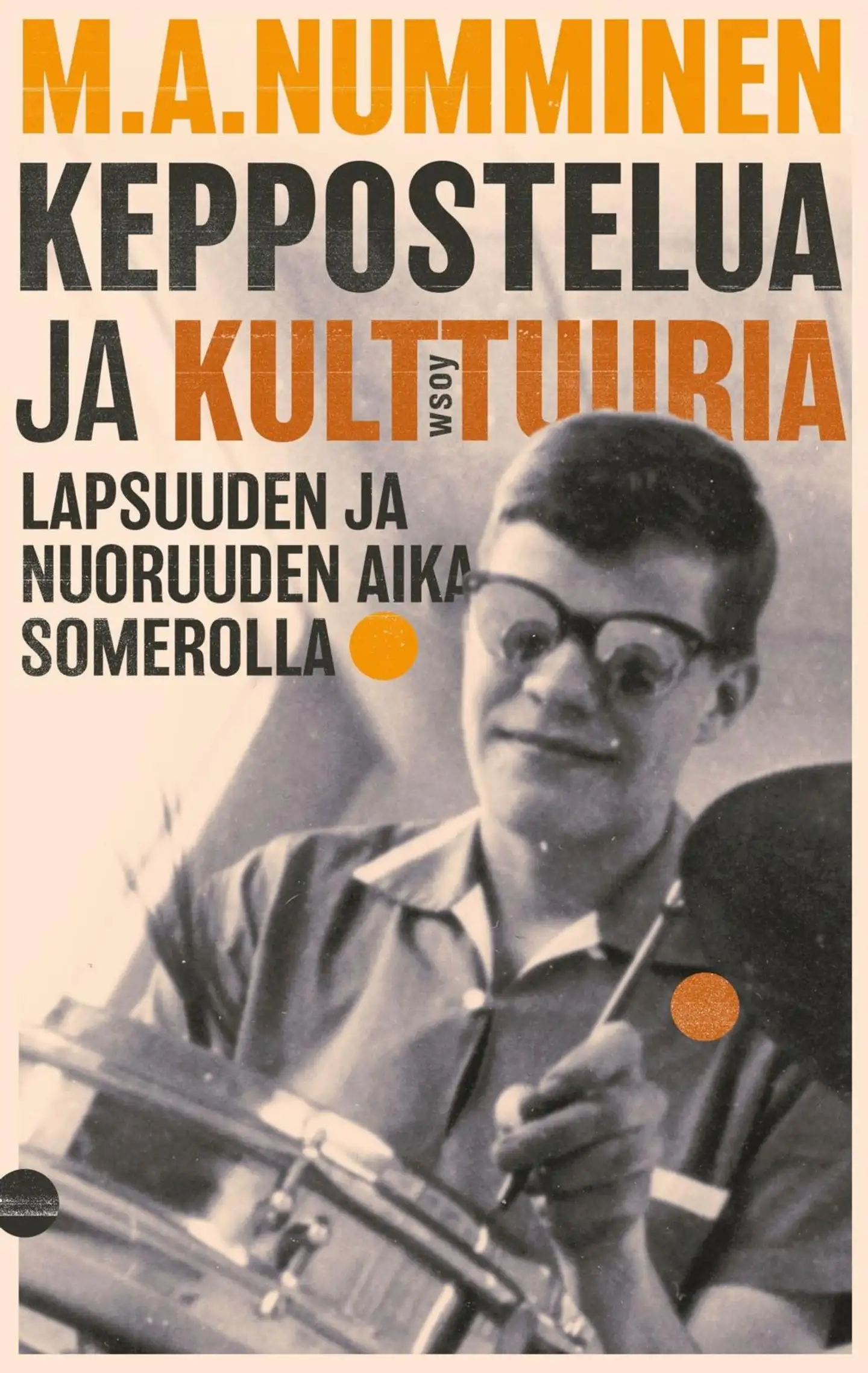 Numminen, Keppostelua ja kulttuuria - Lapsuuden ja nuoruuden aika Somerolla