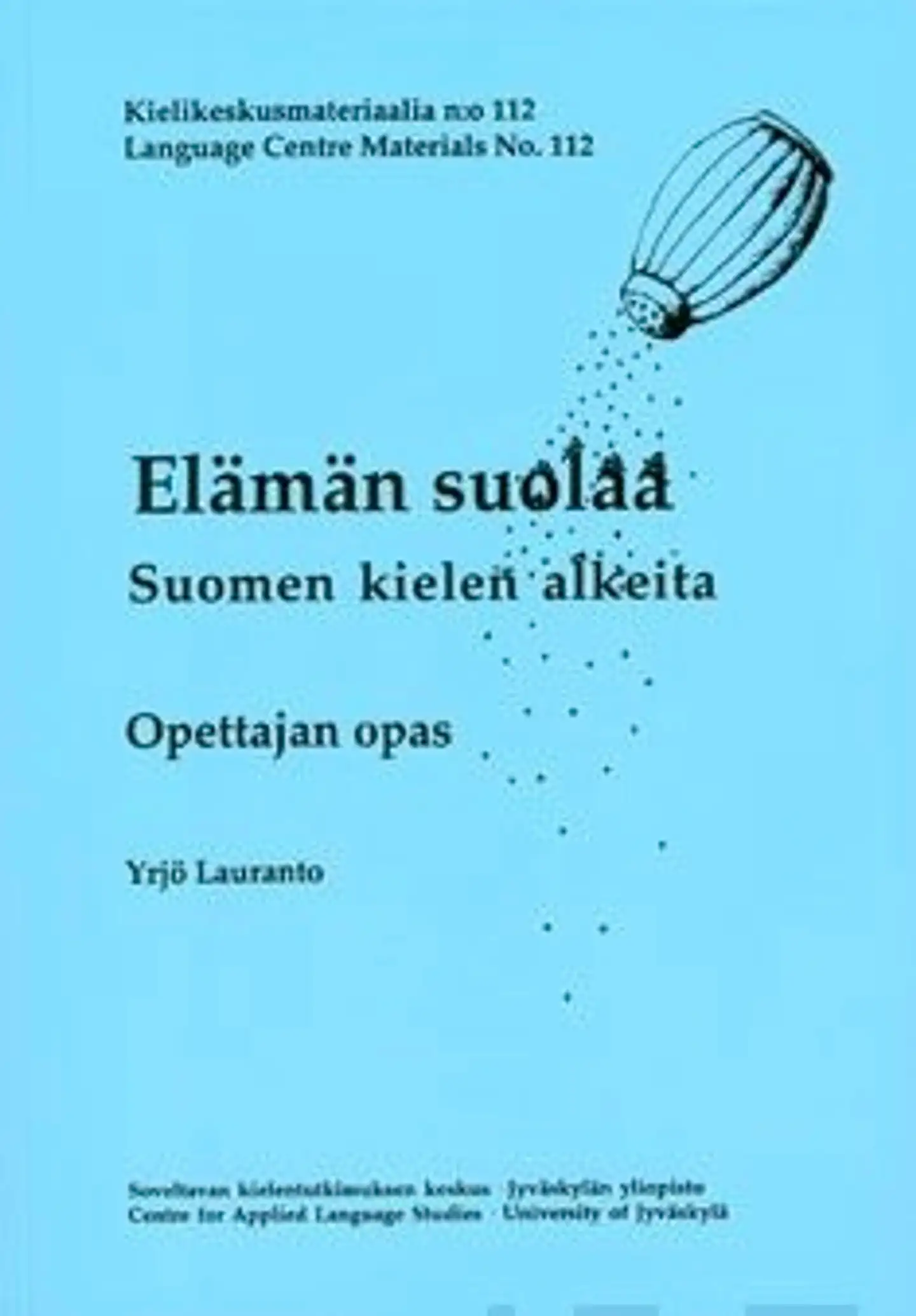 Lauranto, Elämän suolaa - suomen kielen alkeita : opettajan opas