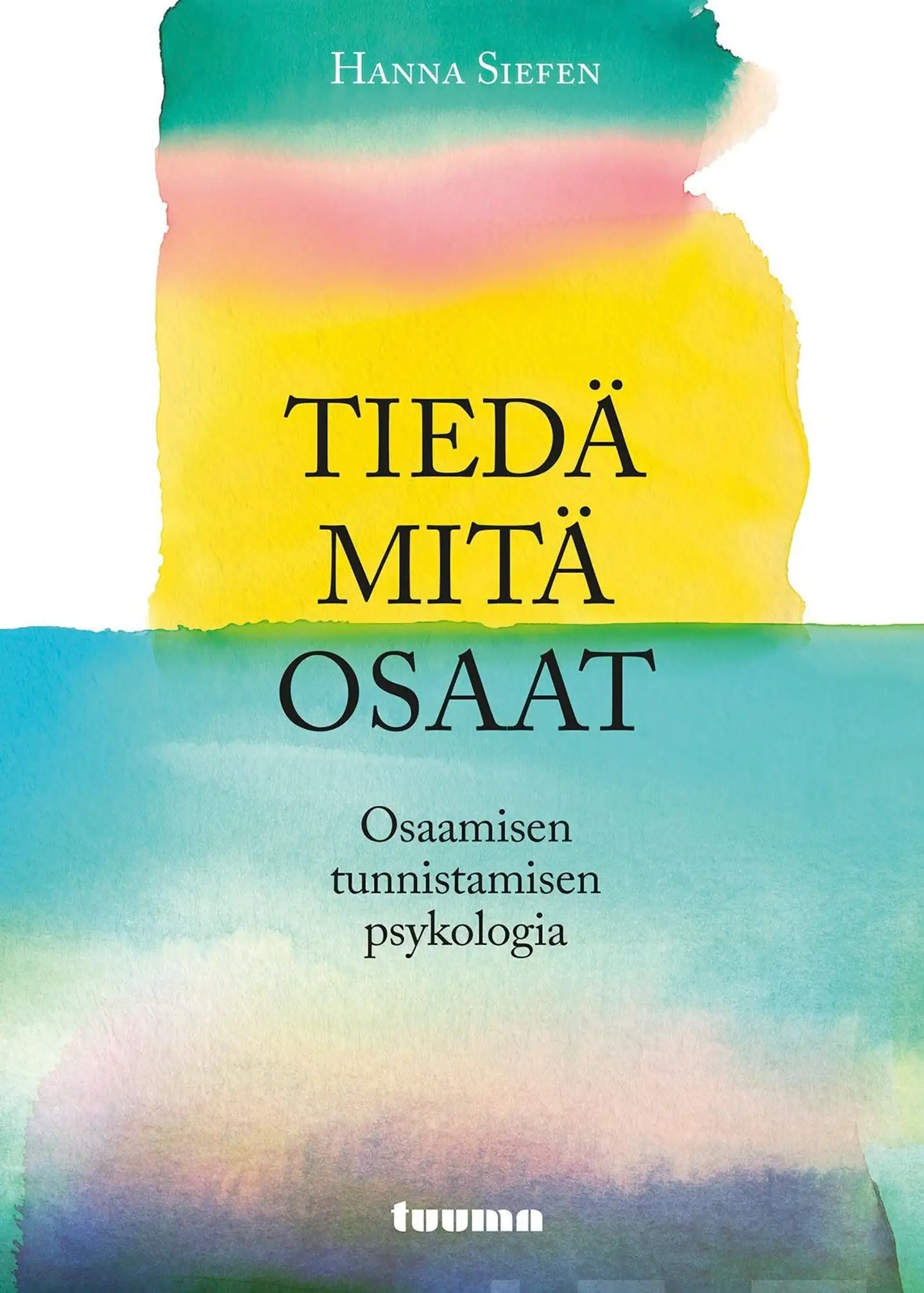 Siefen, Tiedä mitä osaat - Osaamisen tunnistamisen psykologia