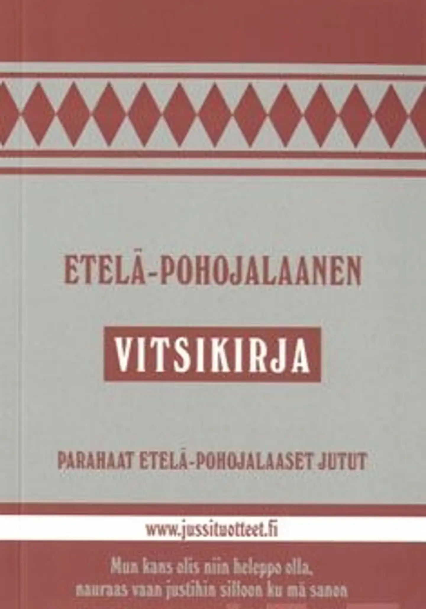 Etelä-pohojalaanen vitsikirja - parahaat etelä-pohojalaaset jutut