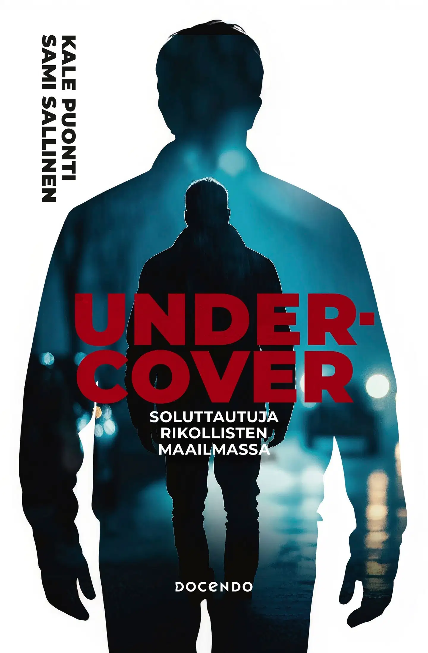 Sallinen, Undercover – Soluttautuja rikollisten maailmassa