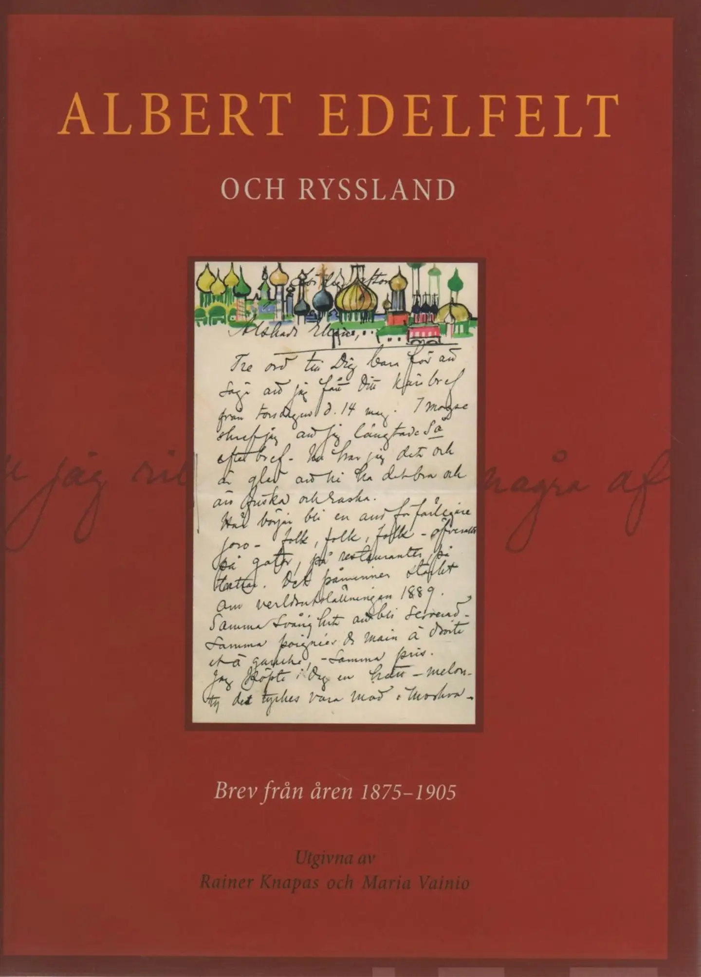 Knapas, Albert Edelfelt och Ryssland - brev från åren 1875-1905