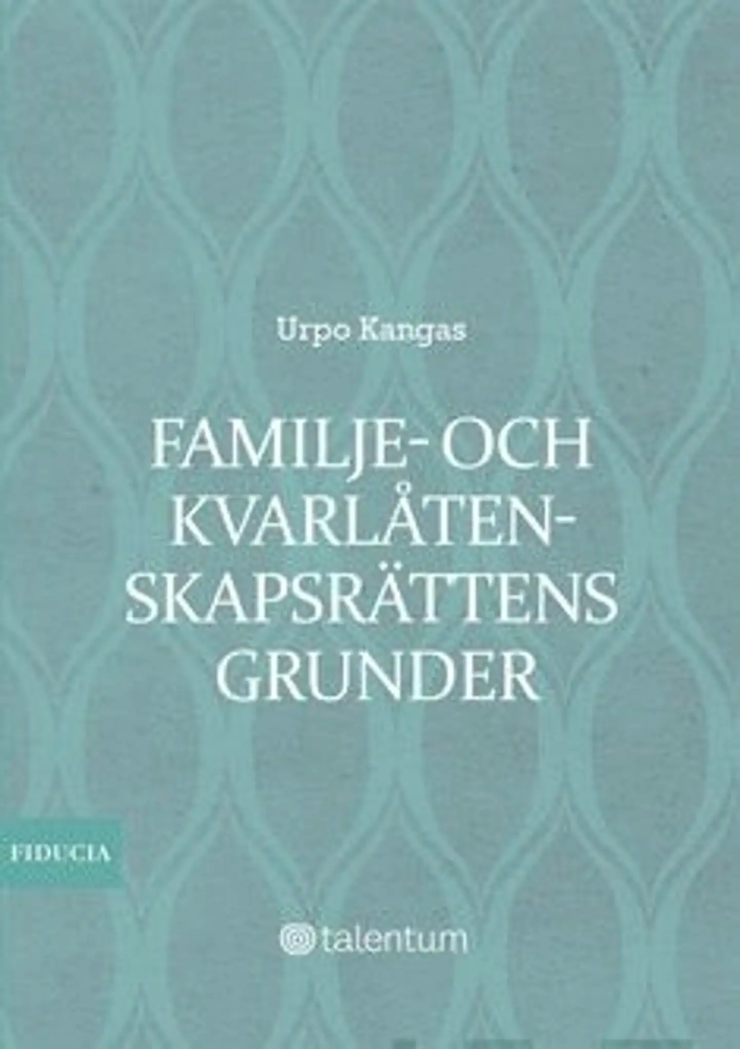 Kangas, Familje- och kvarlåtenkapsrättens grunder