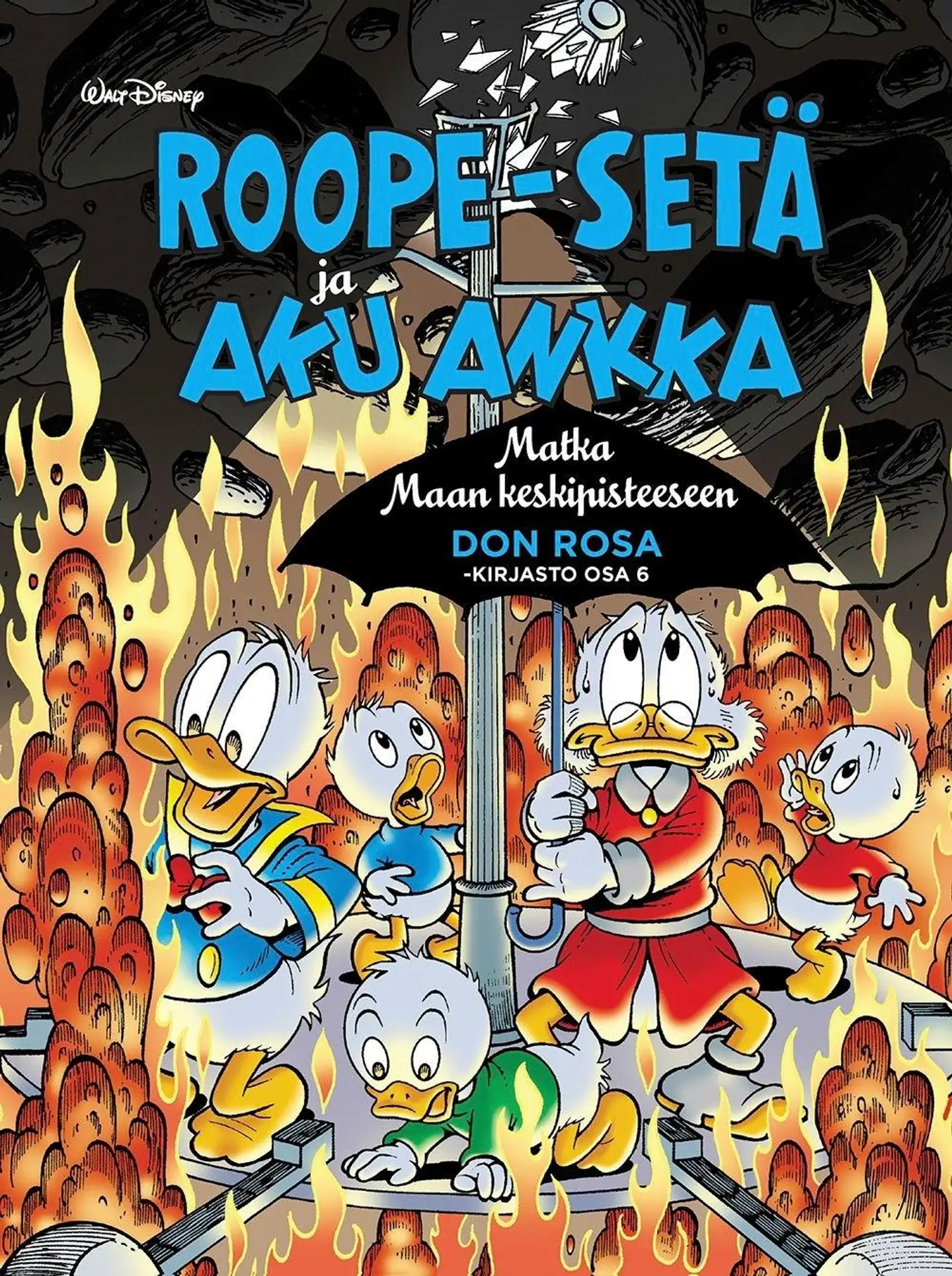 Rosa, Don Rosa -kirjasto osa 6: Roope-setä ja Aku Ankka - Matka Maan keskipisteeseen