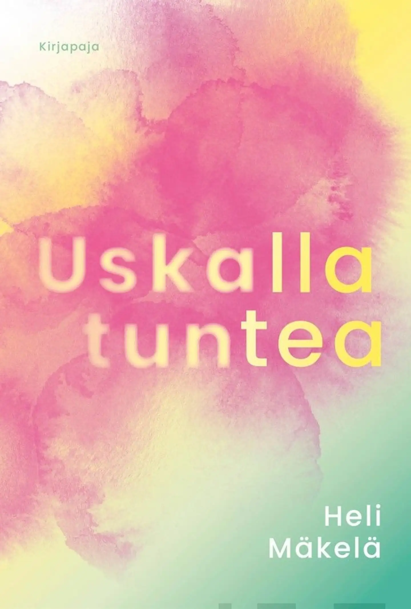 Mäkelä, Uskalla tuntea