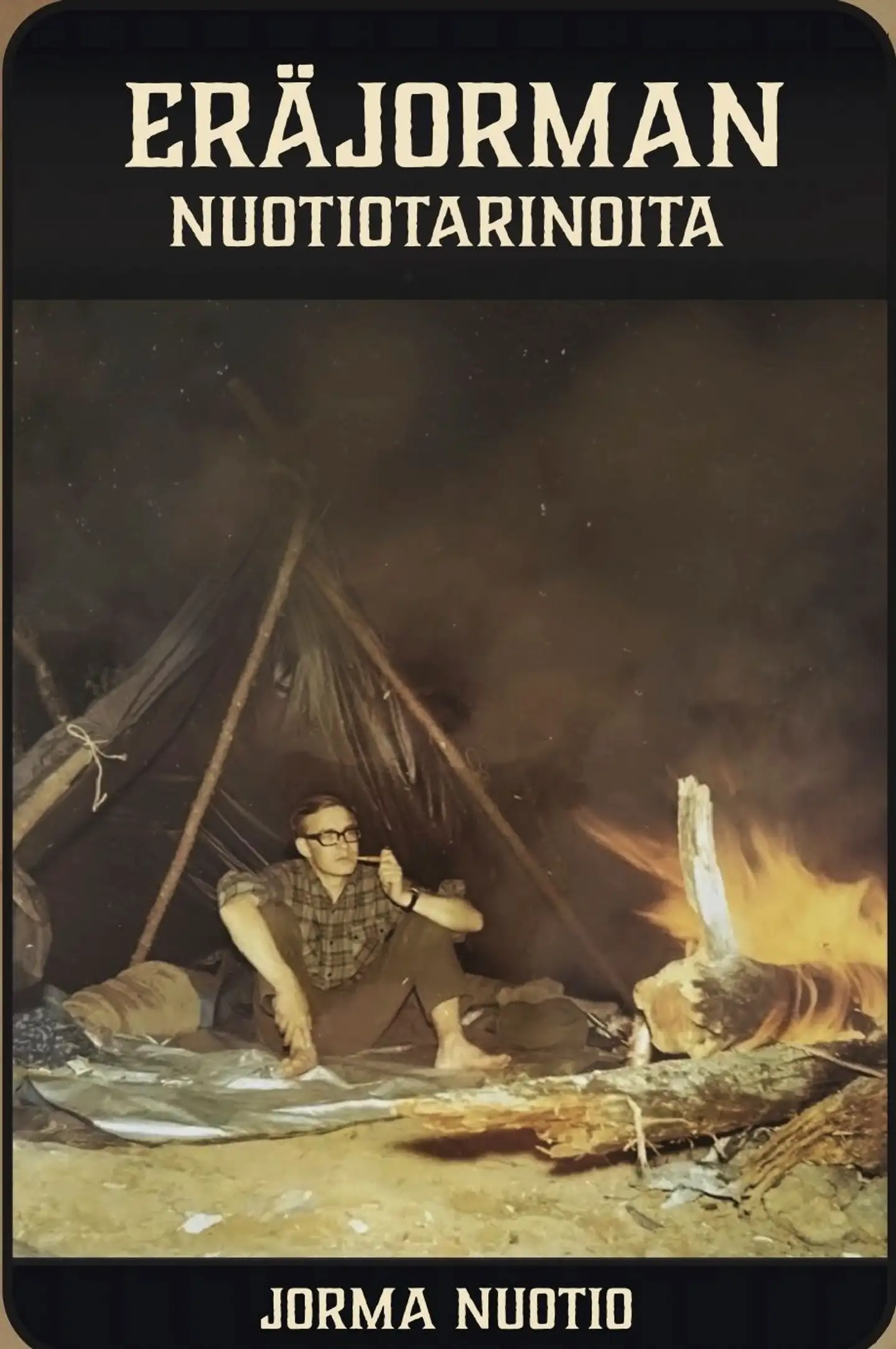 Nuotio, Eräjorman nuotiotarinoita