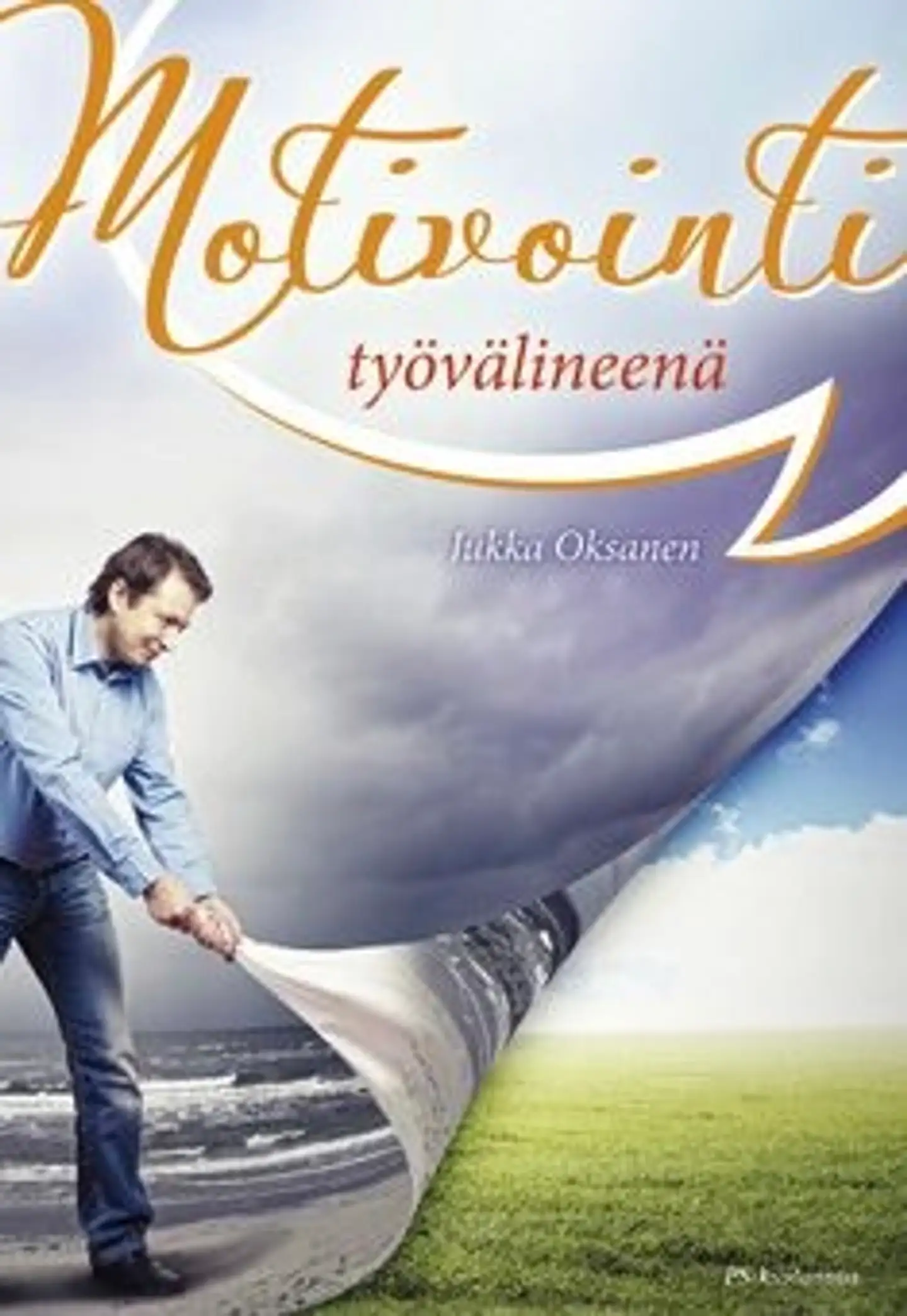 Oksanen, Motivointi työvälineenä