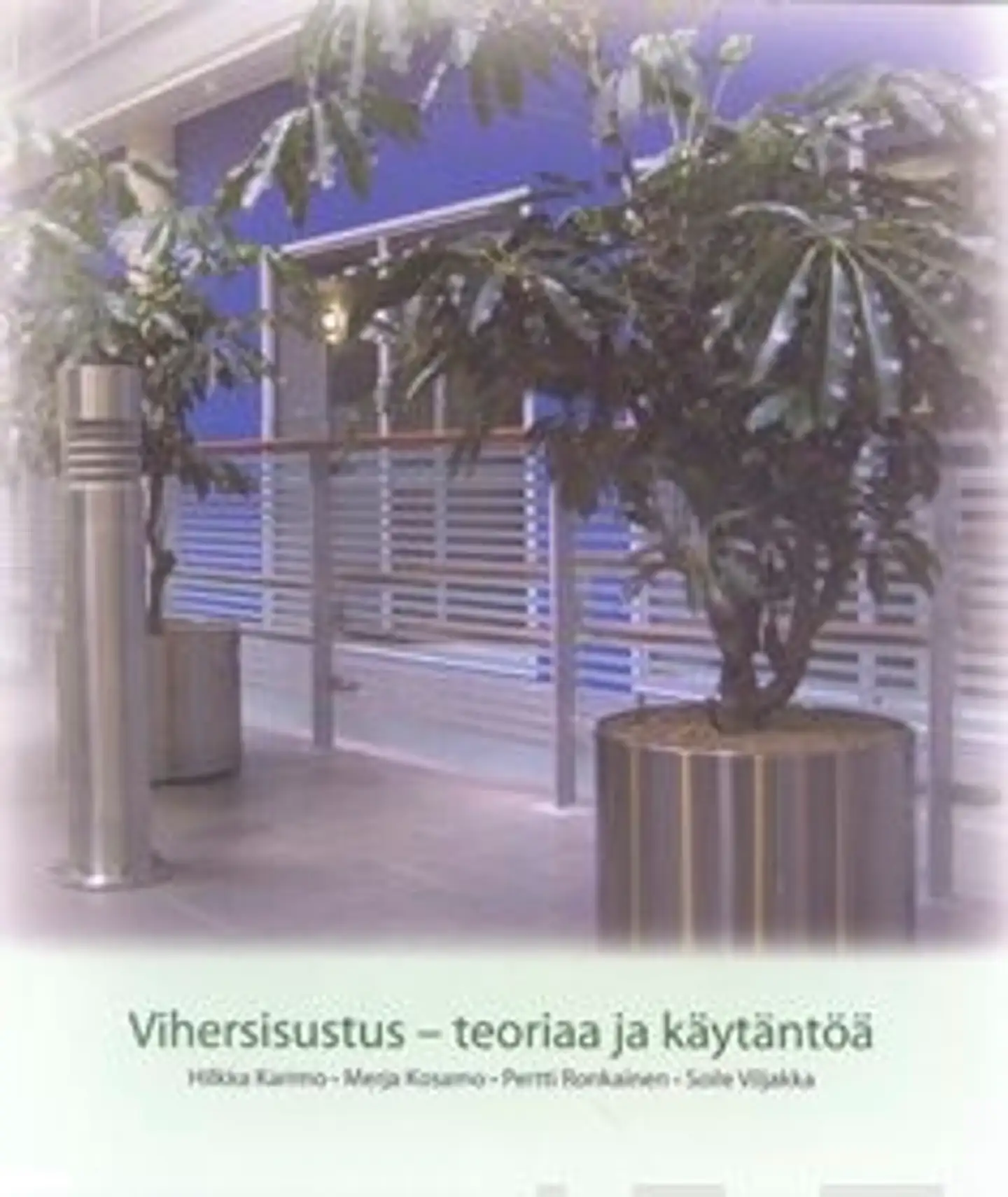 Karimo, Vihersisustus - teoriaa ja käytäntöä