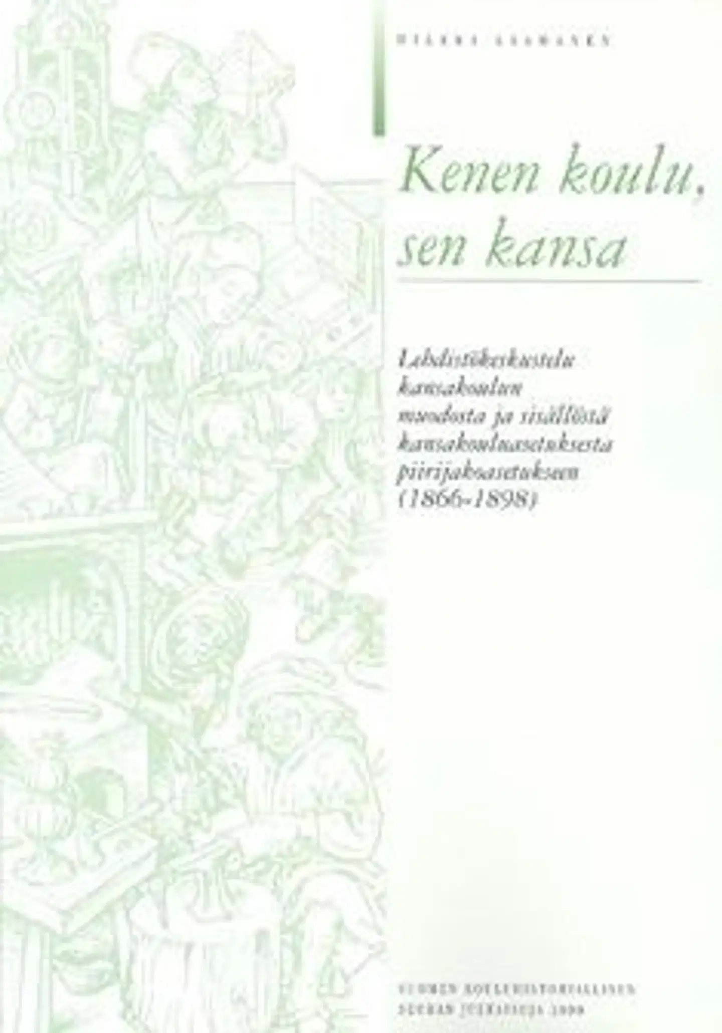 Laamanen, Kenen koulu, sen kansa - lehdistökeskustelu kansakoulun muodosta ja sisällöstä, kansakouluasetuksesta piirijakoasetukseen (1866-1898)