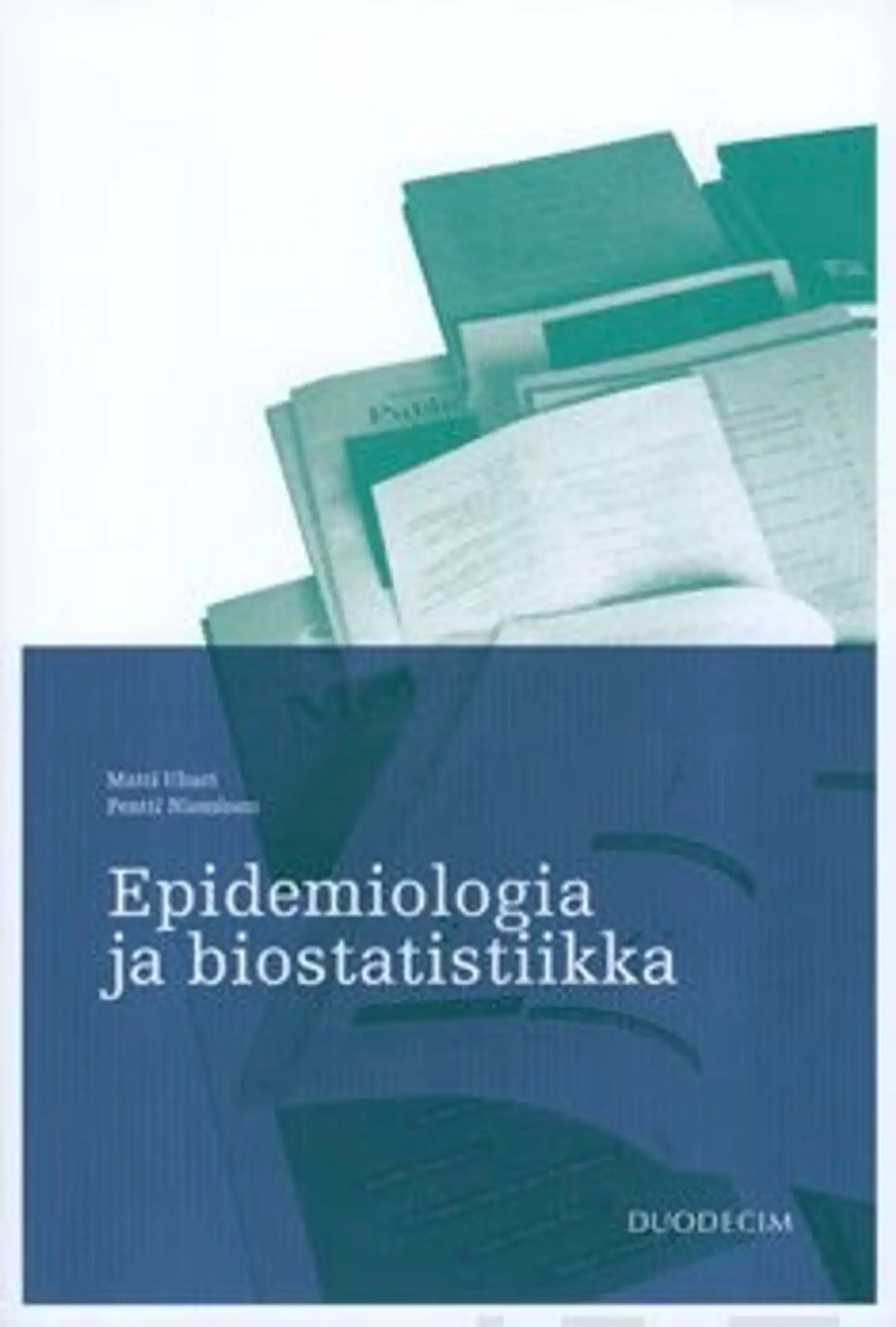 Uhari, Epidemiologia ja biostatistiikka