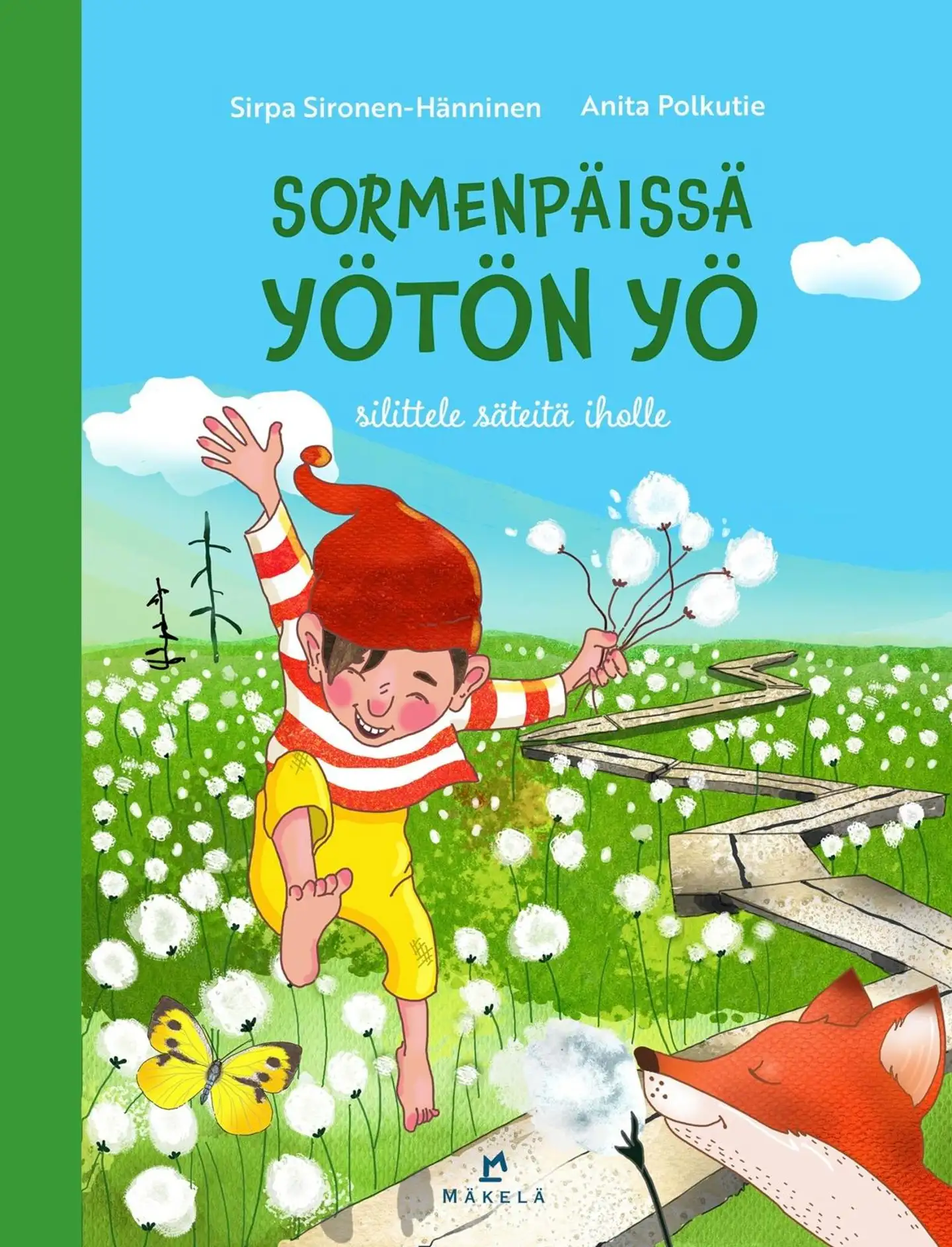 Sironen-Hänninen, Sormenpäissä yötön yö