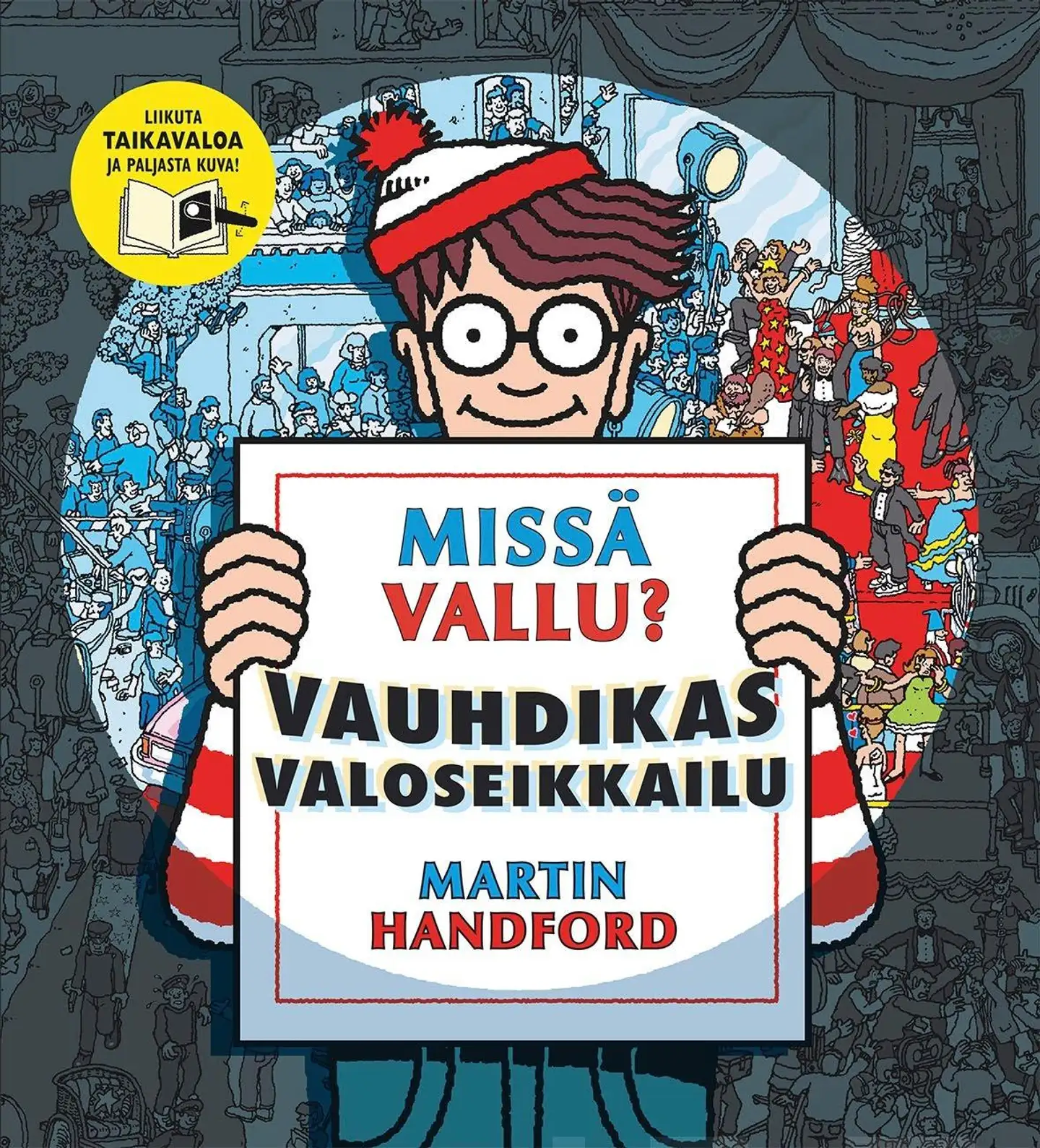 Handford, Missä Vallu? Vauhdikas valoseikkailu