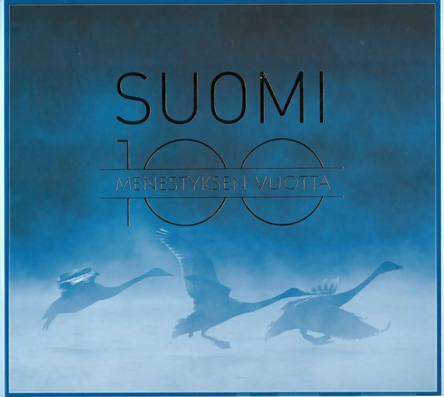 Suomi - 100 menestyksen vuotta