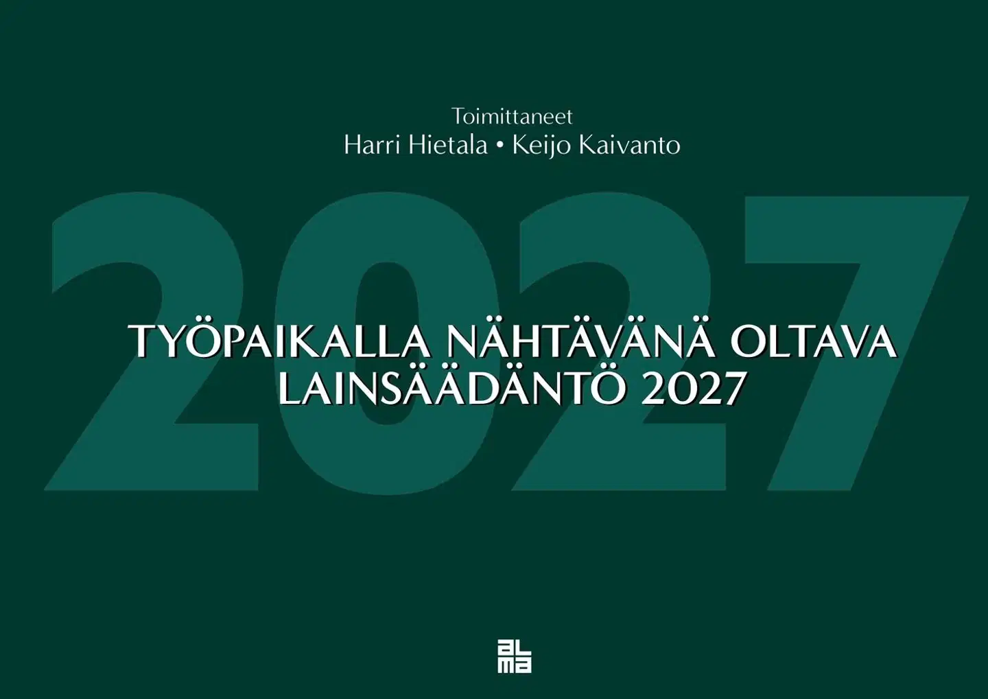 Työpaikalla nähtävänä oltava lainsäädäntö 2027
