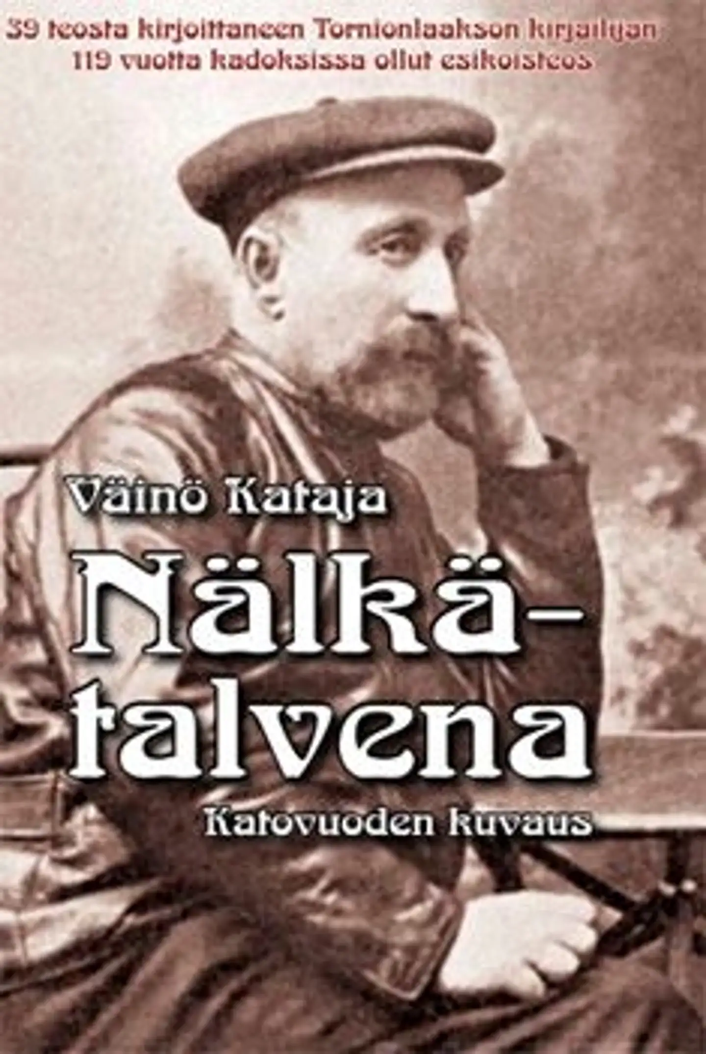 Kataja, Nälkätalvena - katovuoden kuvaus