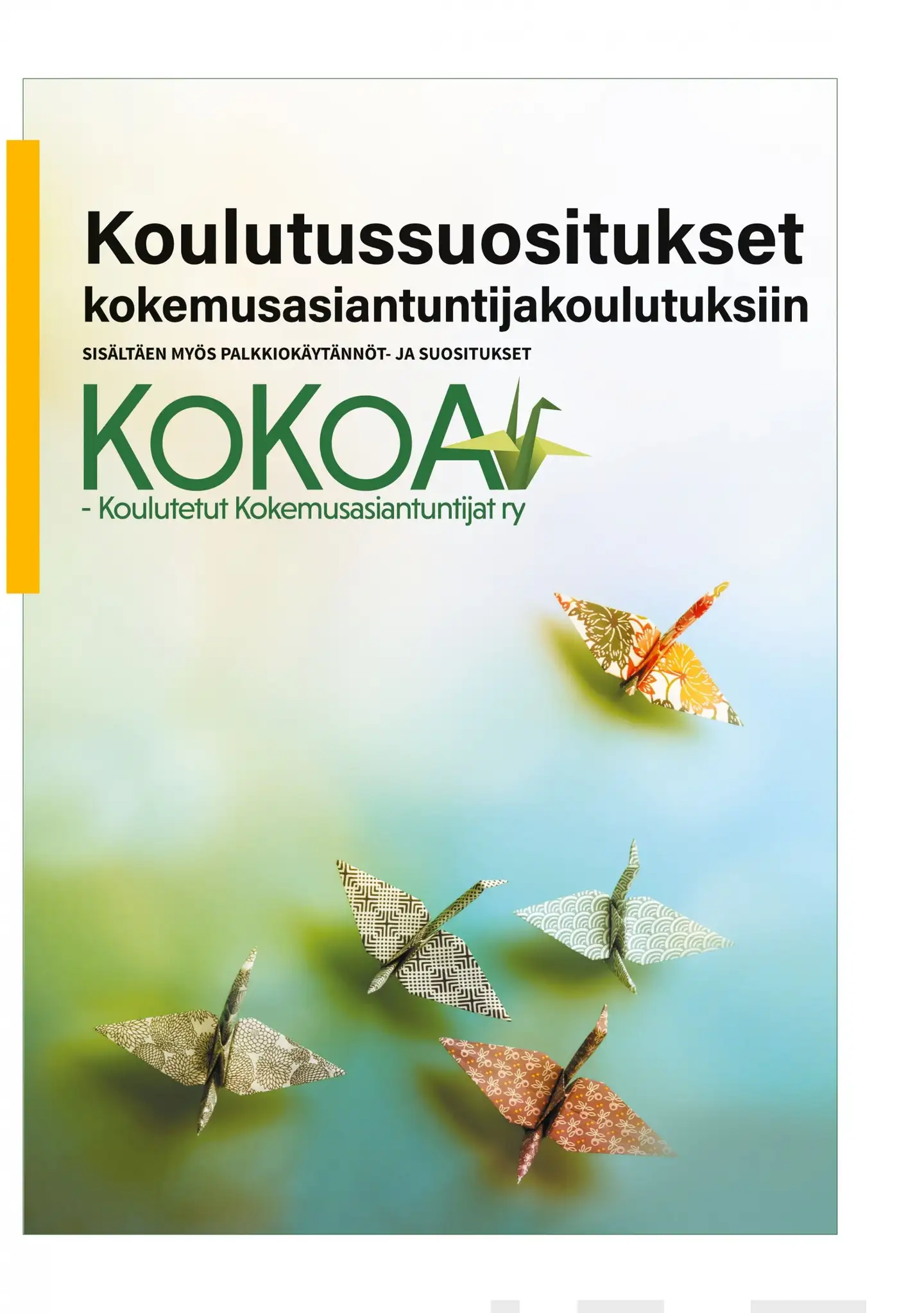 Koulutussuositukset kokemusasiantuntijakoulutuksiin - Sisältäen myös palkkiokäytännöt ja -suositukset