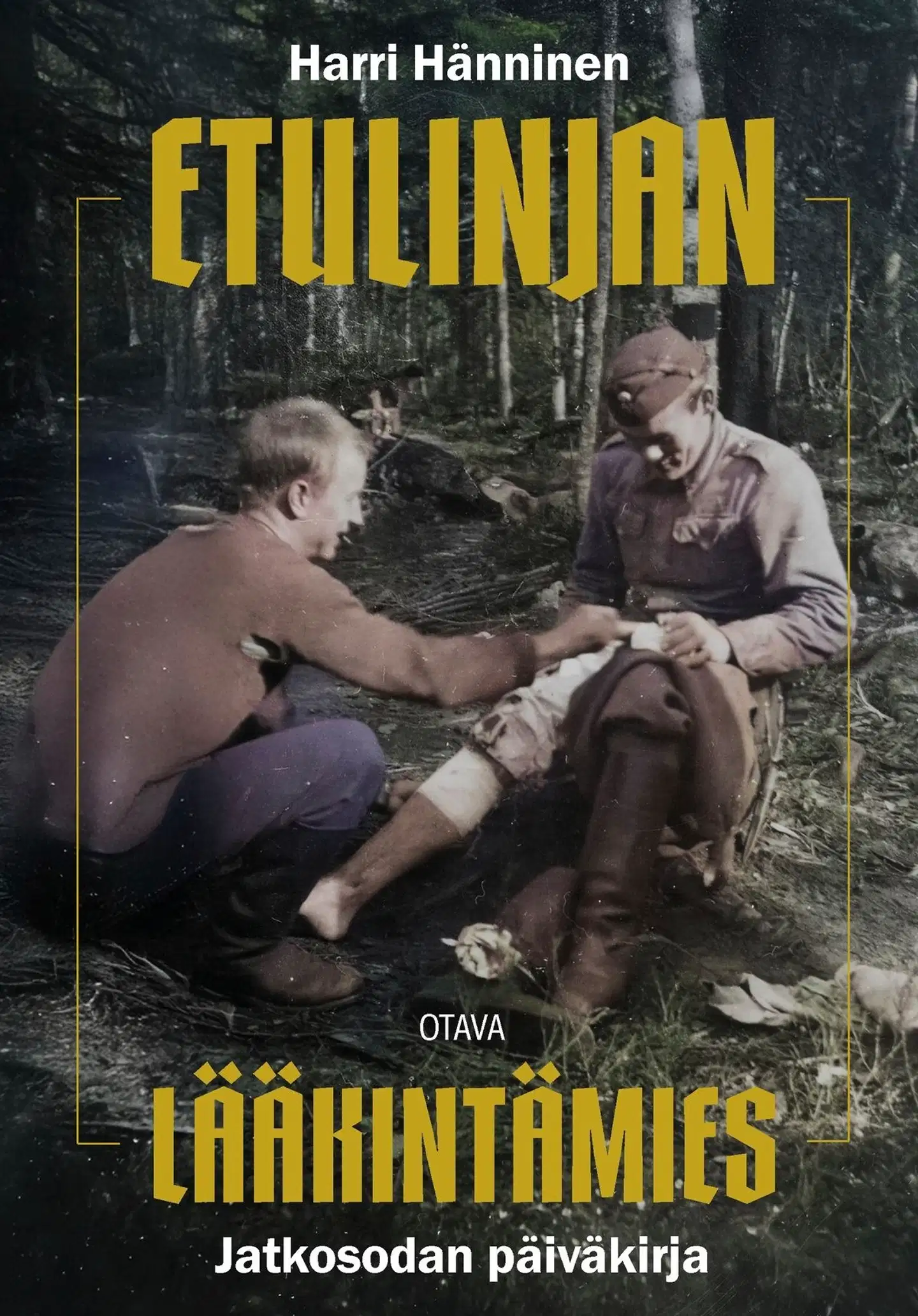 Hänninen, Etulinjan lääkintämies - Jatkosodan päiväkirja