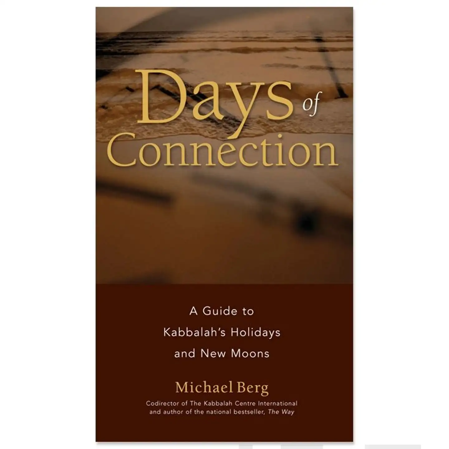 Berg, Days of Connection - A Guide to Kabbalah's Holidays and New Moons