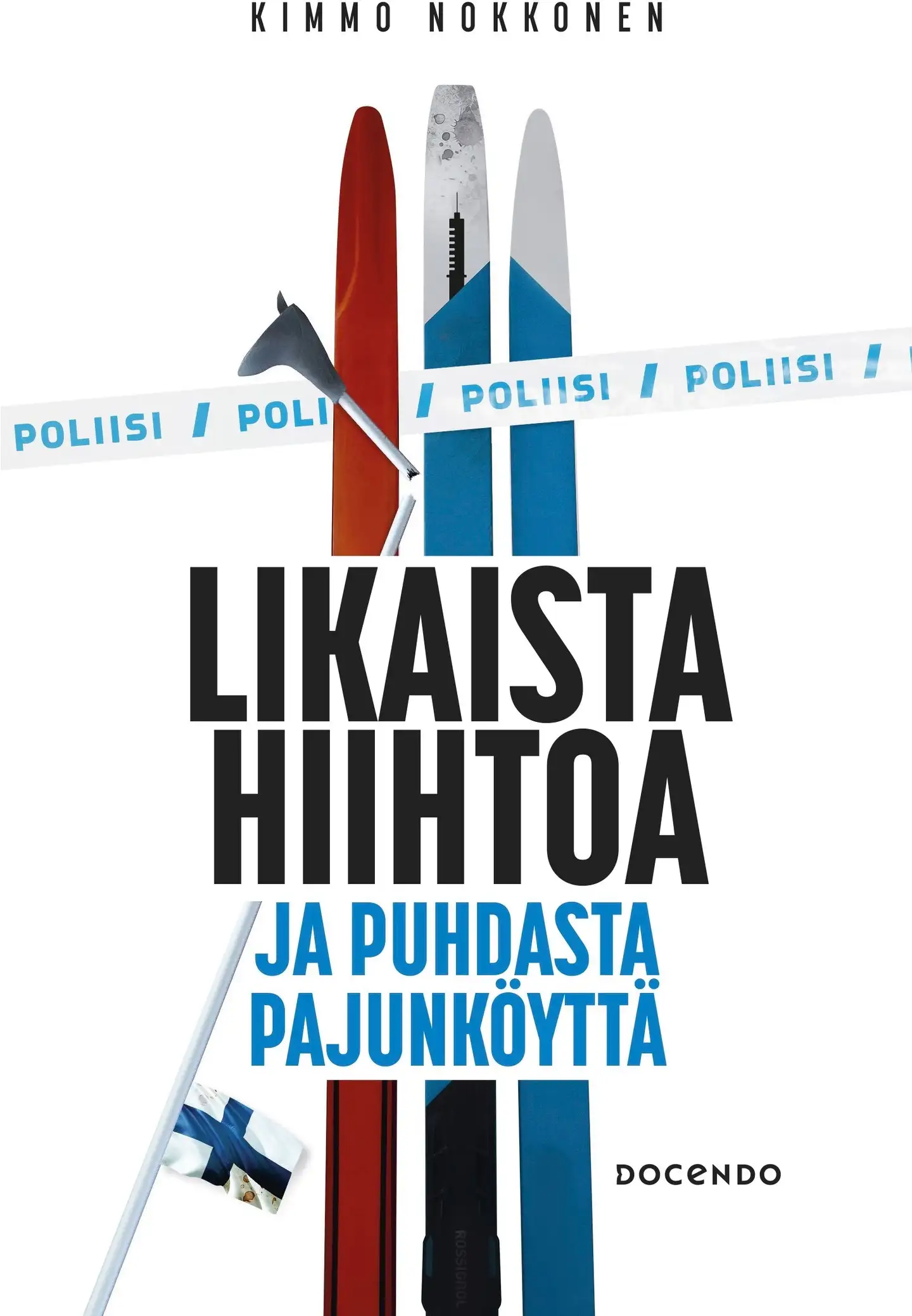 Nokkonen, Likaista hiihtoa ja puhdasta pajunköyttä