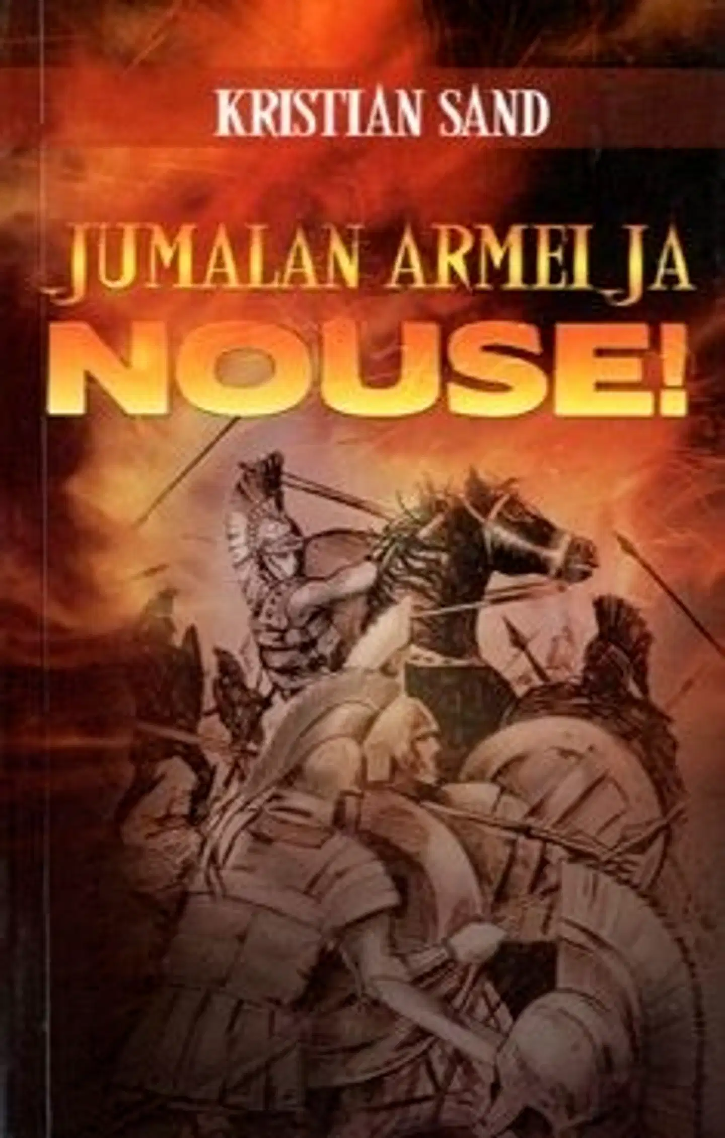 Sand, Jumalan armeija nouse!