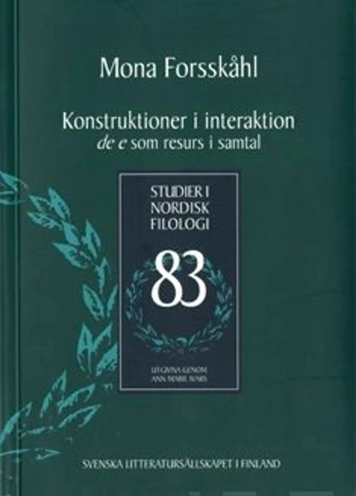 Forsskåhl, Konstruktioner i interaktion - de e som resurs i samtal