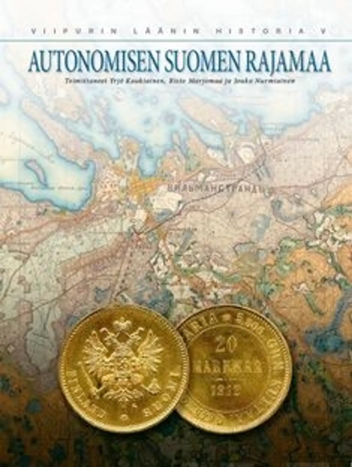 Autonomisen Suomen rajamaa - Viipurin läänin historia 5