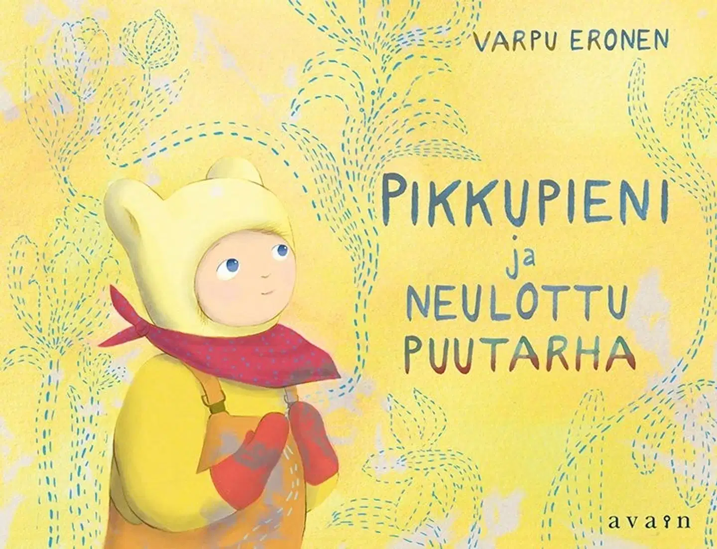 Eronen, Pikkupieni ja neulottu puutarha