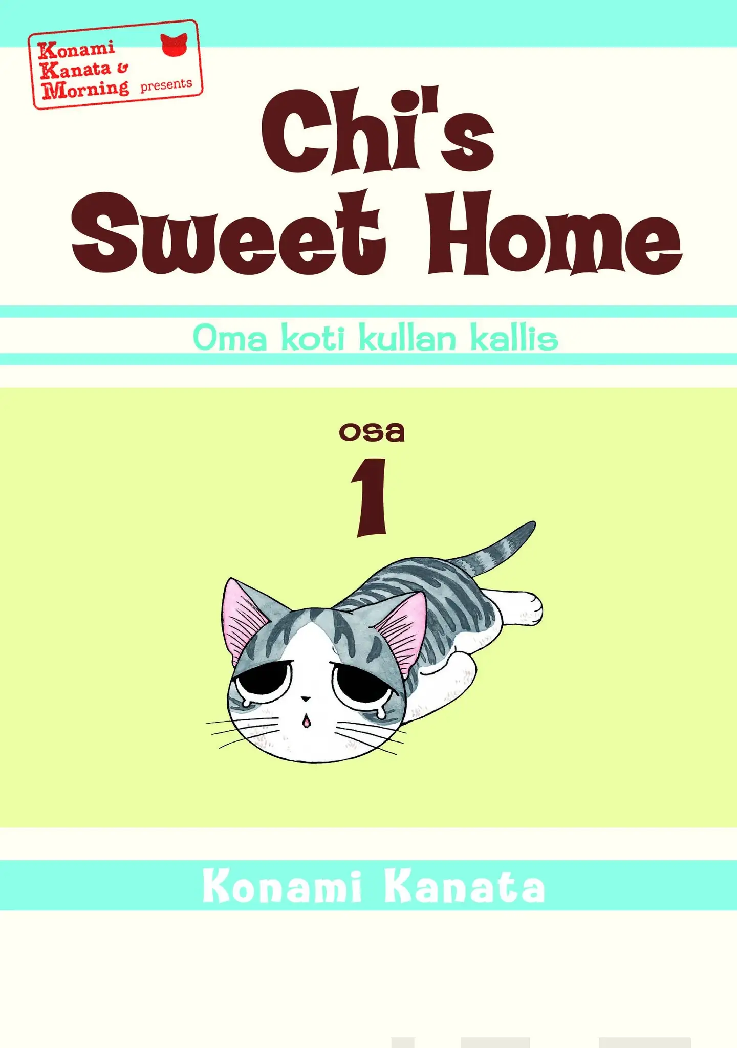 Kanata, Chi's sweet home 1 - oma koti kullan kallis