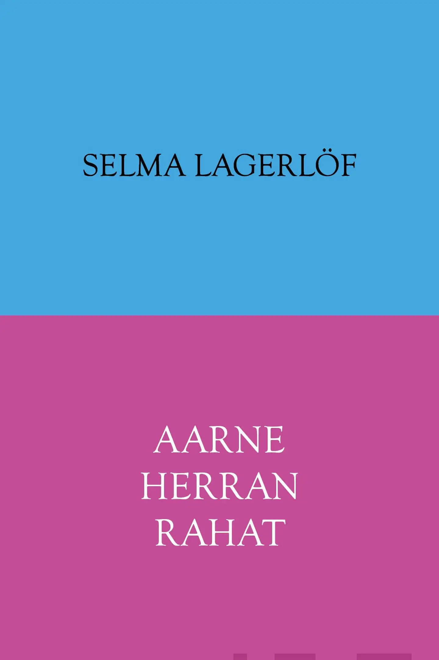 Lagerlöf, Aarne herran rahat