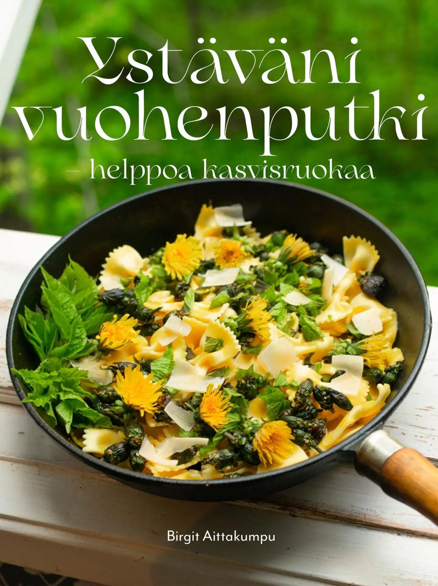 Aittakumpu, Ystäväni vuohenputki - helppoa kasvisruokaa