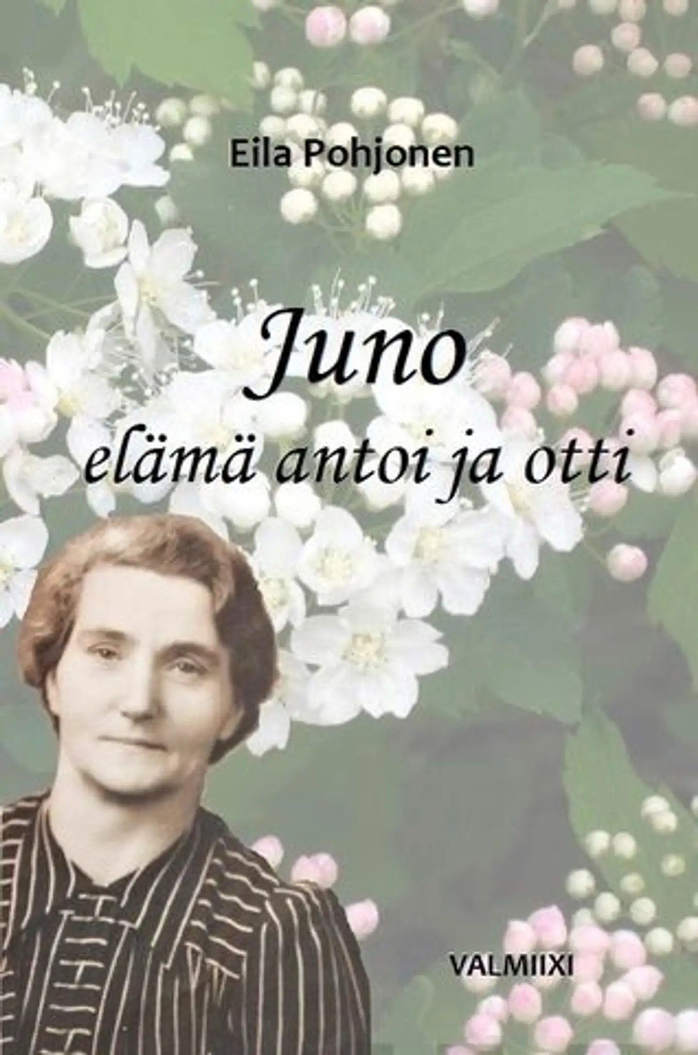 Pohjonen, Juno - Elämä antoi ja otti