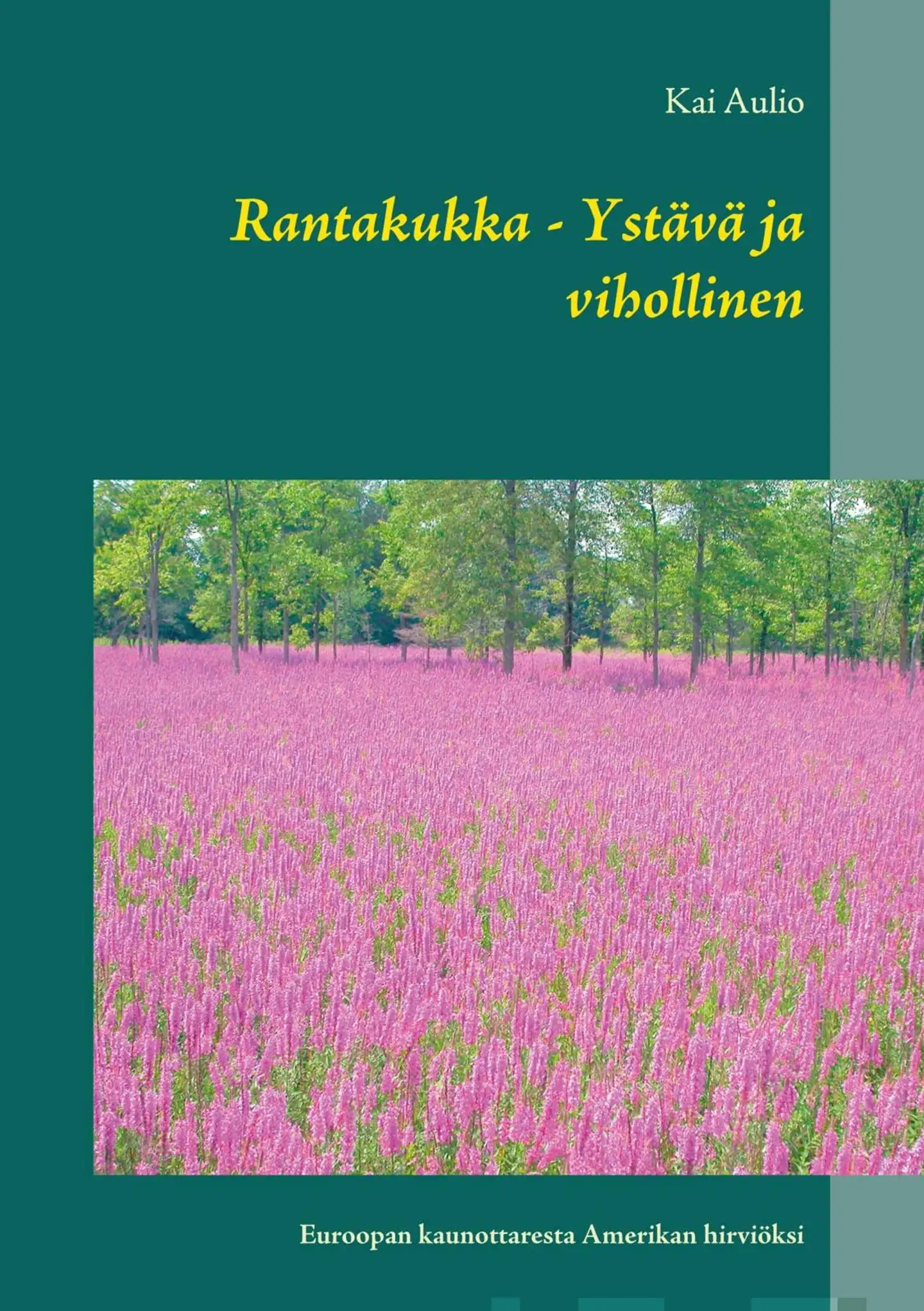 Aulio, Rantakukka - Ystävä ja vihollinen - Euroopan kaunottaresta Amerikan hirviöksi