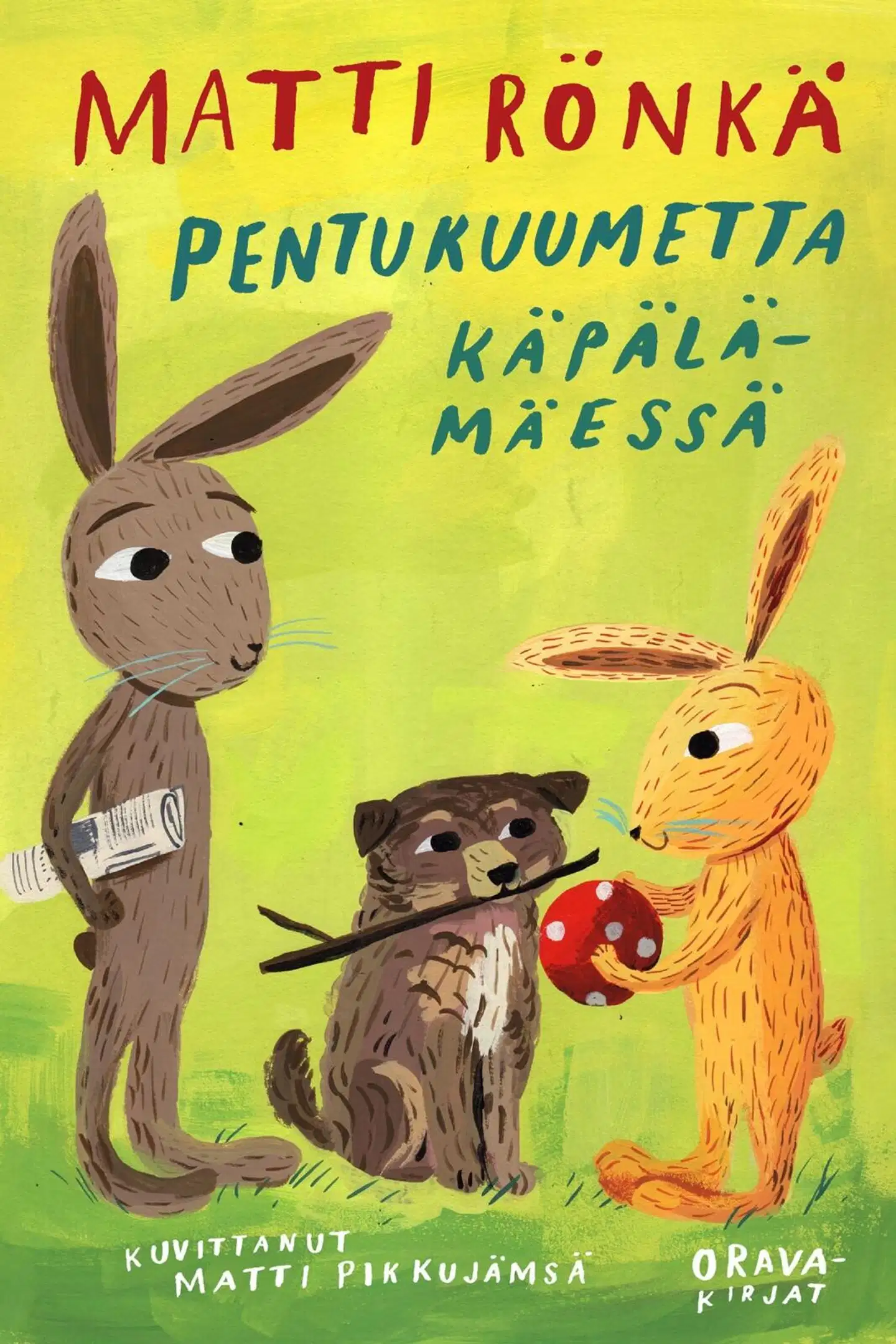 Rönka, Pentukuumetta Käpälämäessä