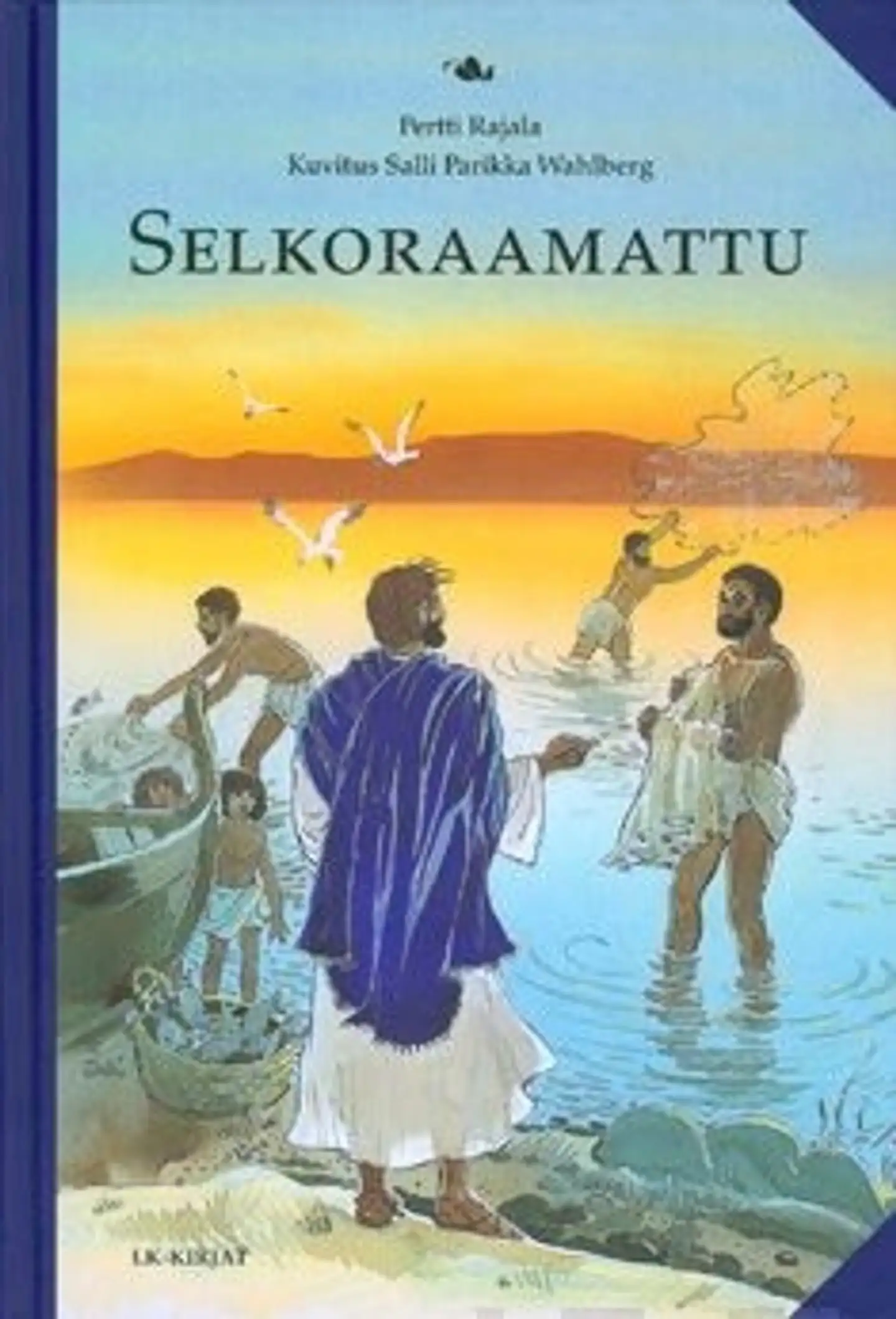 Rajala, Selkoraamattu - Raamatunkertomuksia selkokielellä