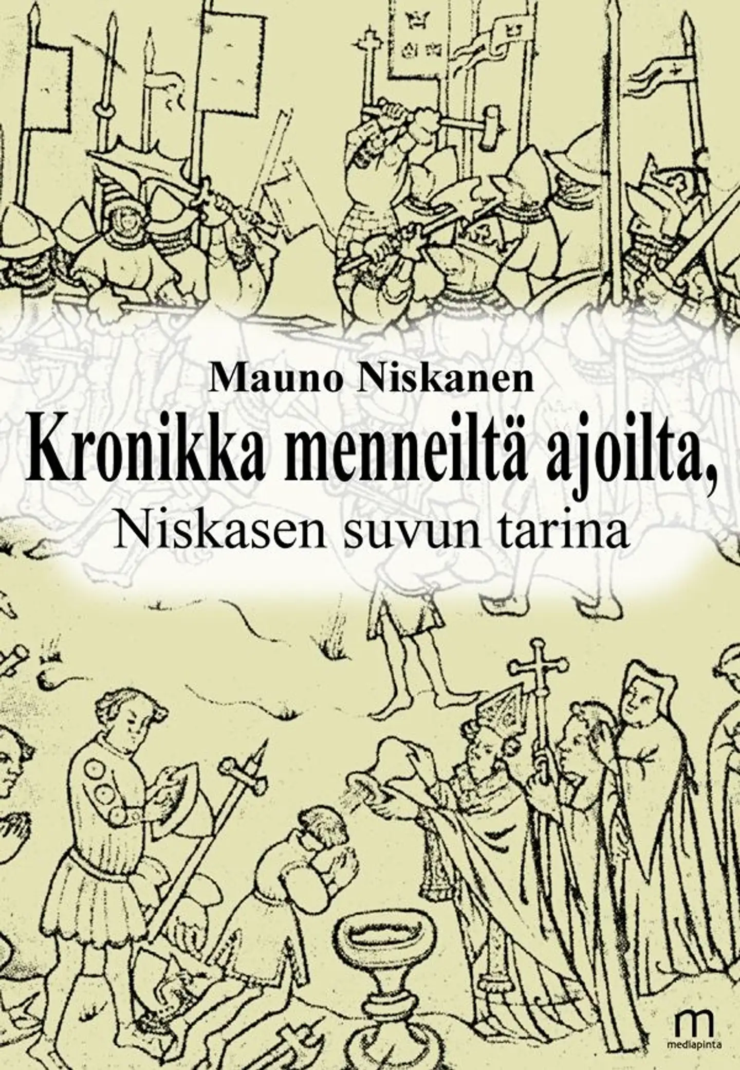 Niskanen Mauno, Kronikka menneiltä ajoilta