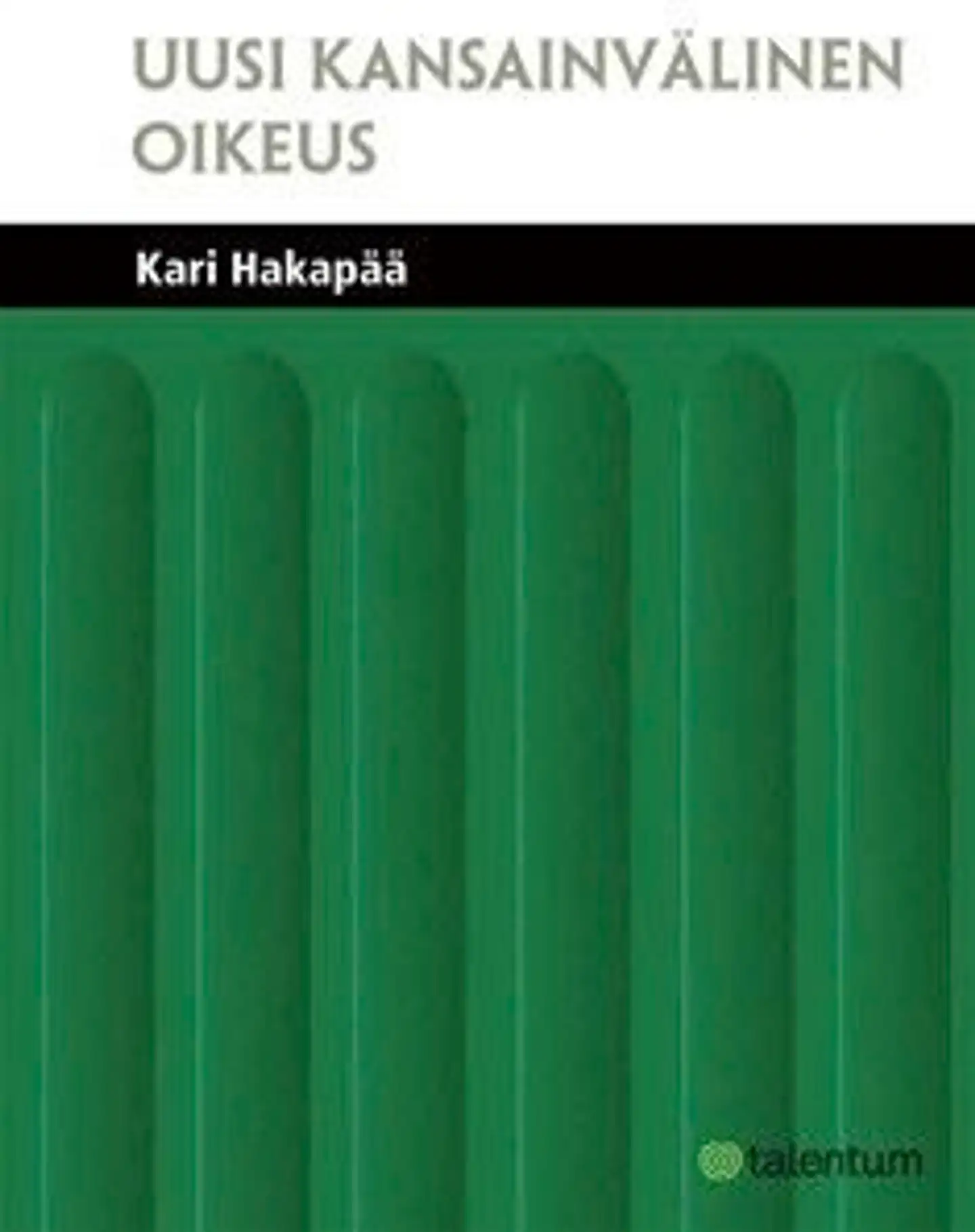 Hakapää, Uusi kansainvälinen oikeus
