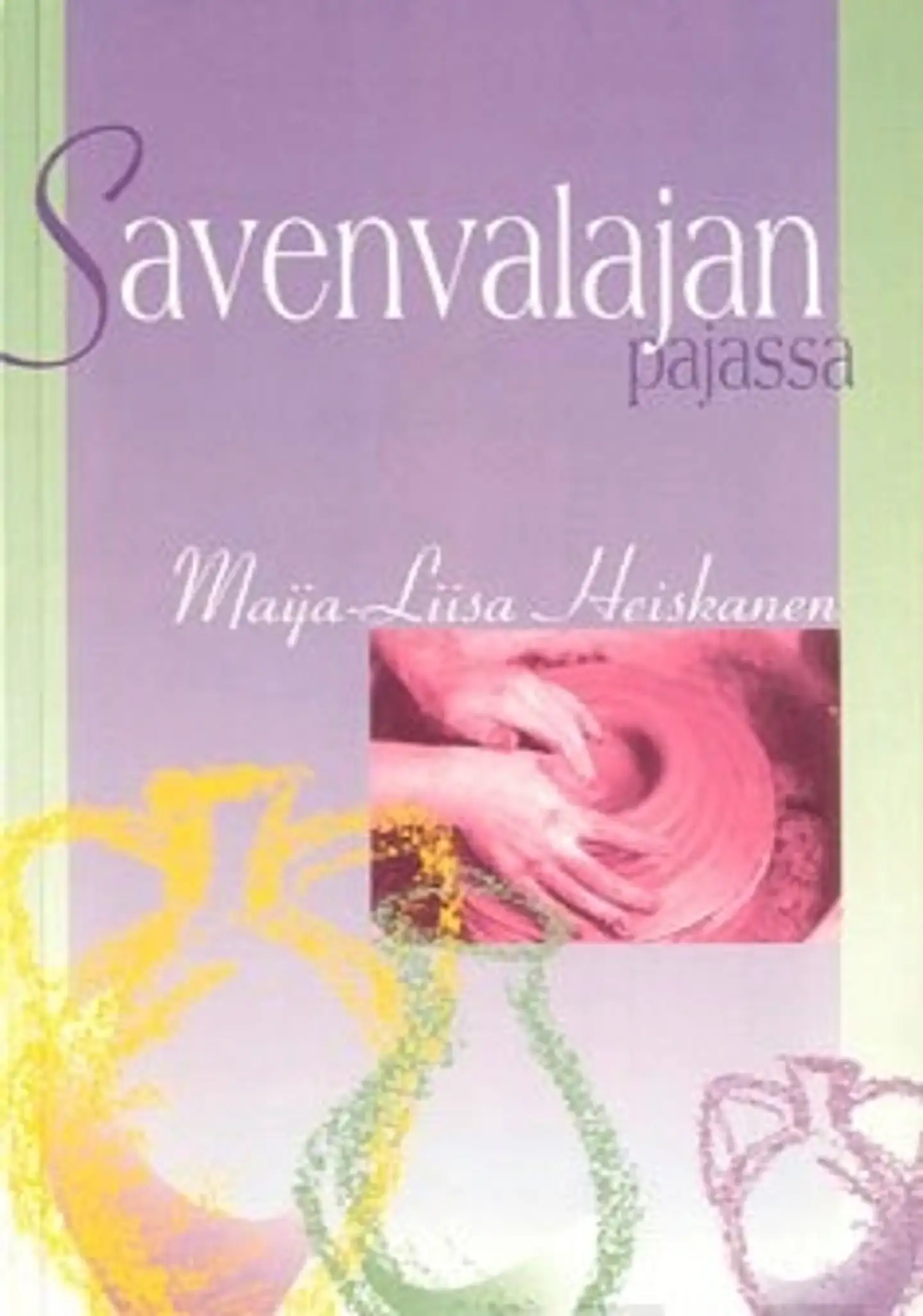 Savenvalajan pajassa