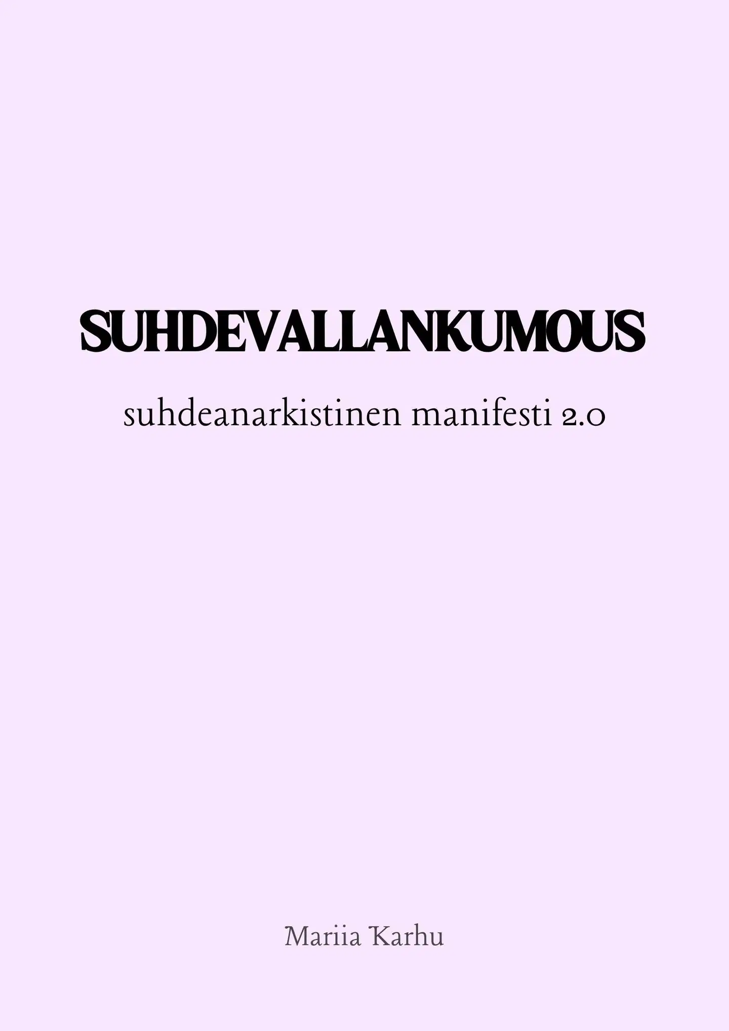 Karhu, Suhdevallankumous - suhdeanarkistinen manifesti 2.0