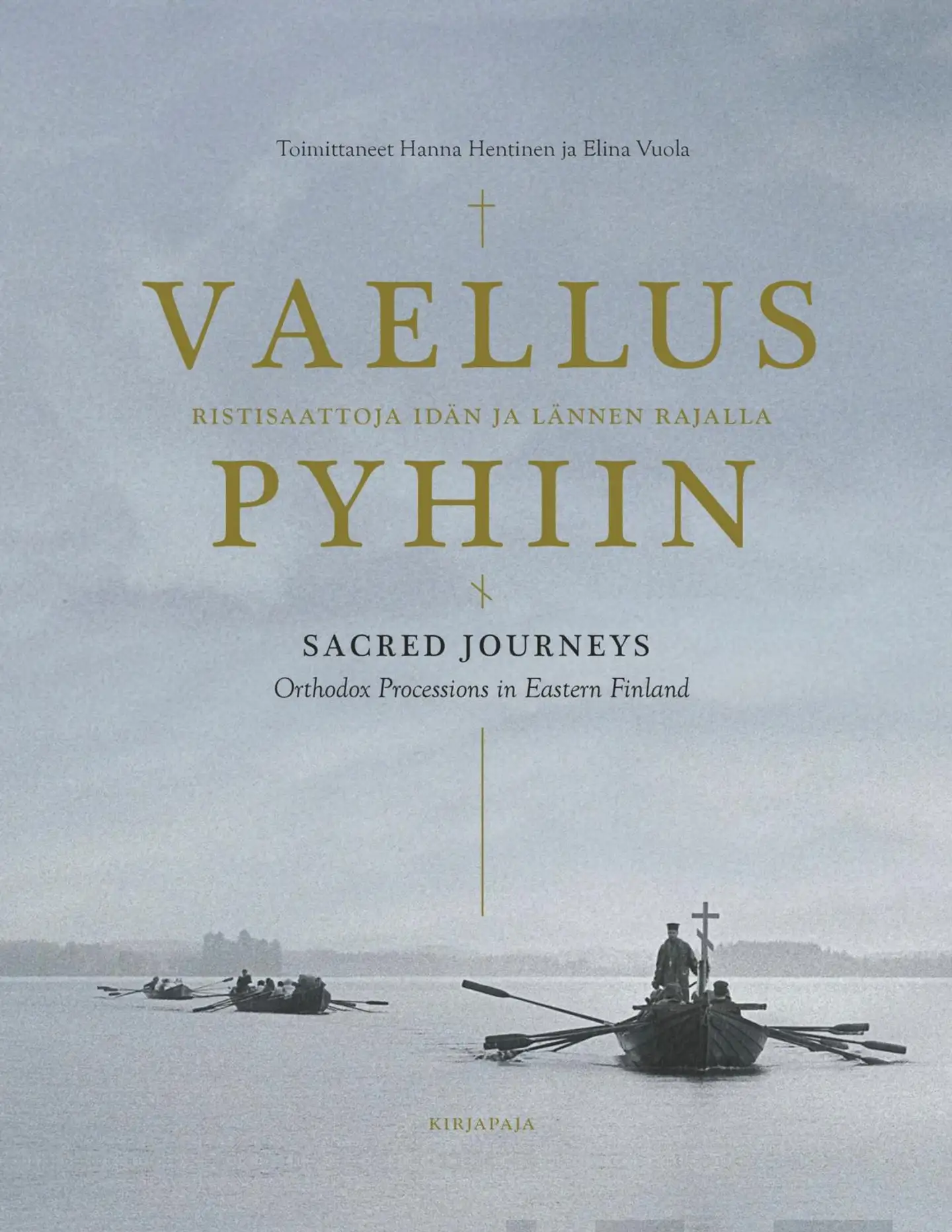 Vaellus Pyhiin - Sacred Jorneys - Ristisaattoja idän ja lännen rajalla - Orthodox Processions in Eastern Finland