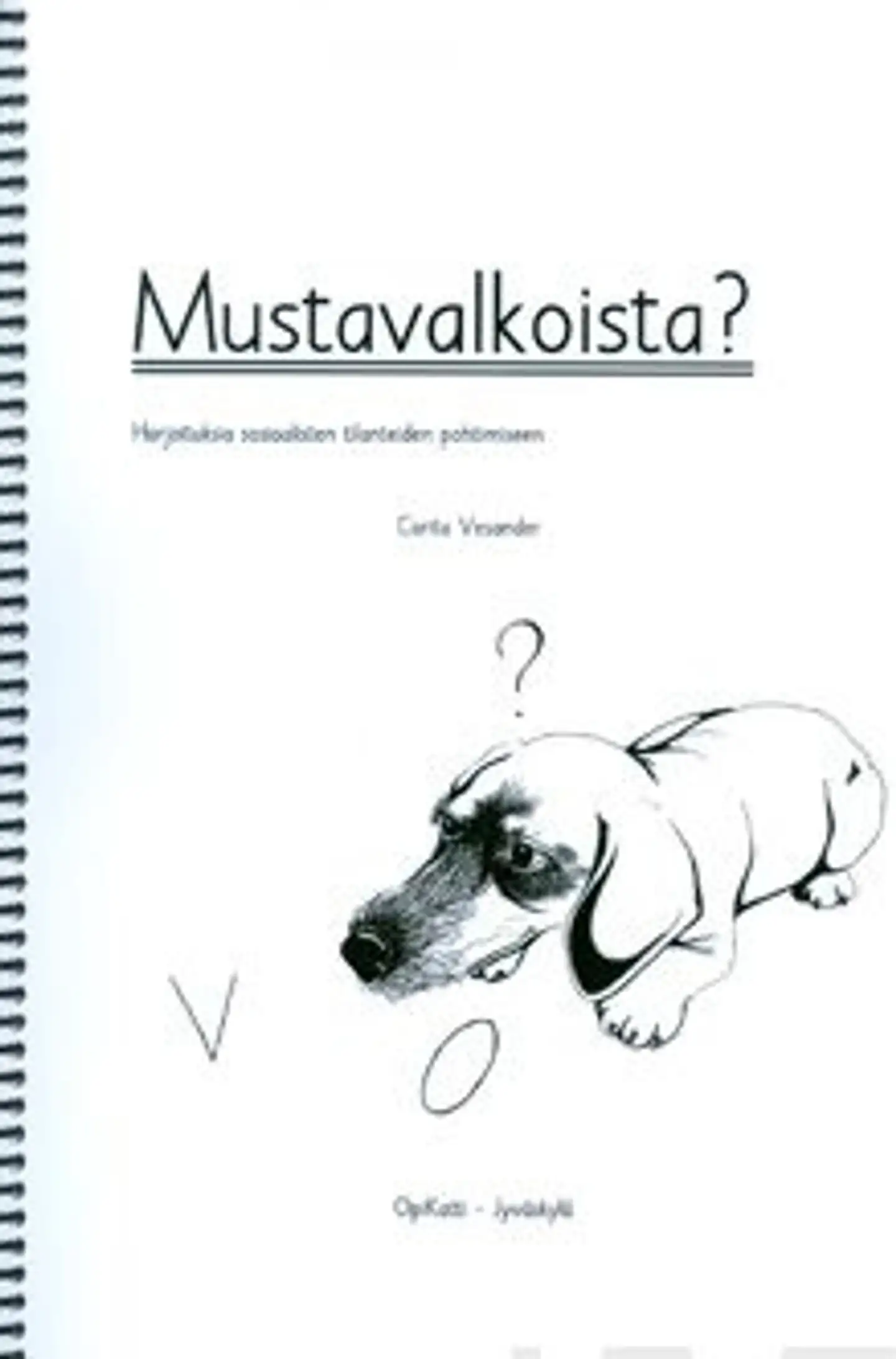 Vesander, Mustavalkoista? - harjoituksia sosiaalisten tilanteidenpohtimiseen : monistettava materiaali