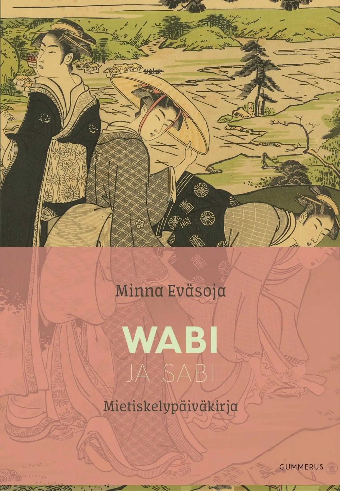 Eväsoja, Wabi ja Sabi - Mietiskelypäiväkirja - Kätketty loisto, valkoinen suru