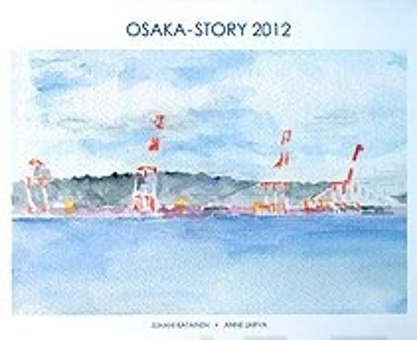 Katainen, Osaka-Story 2012
