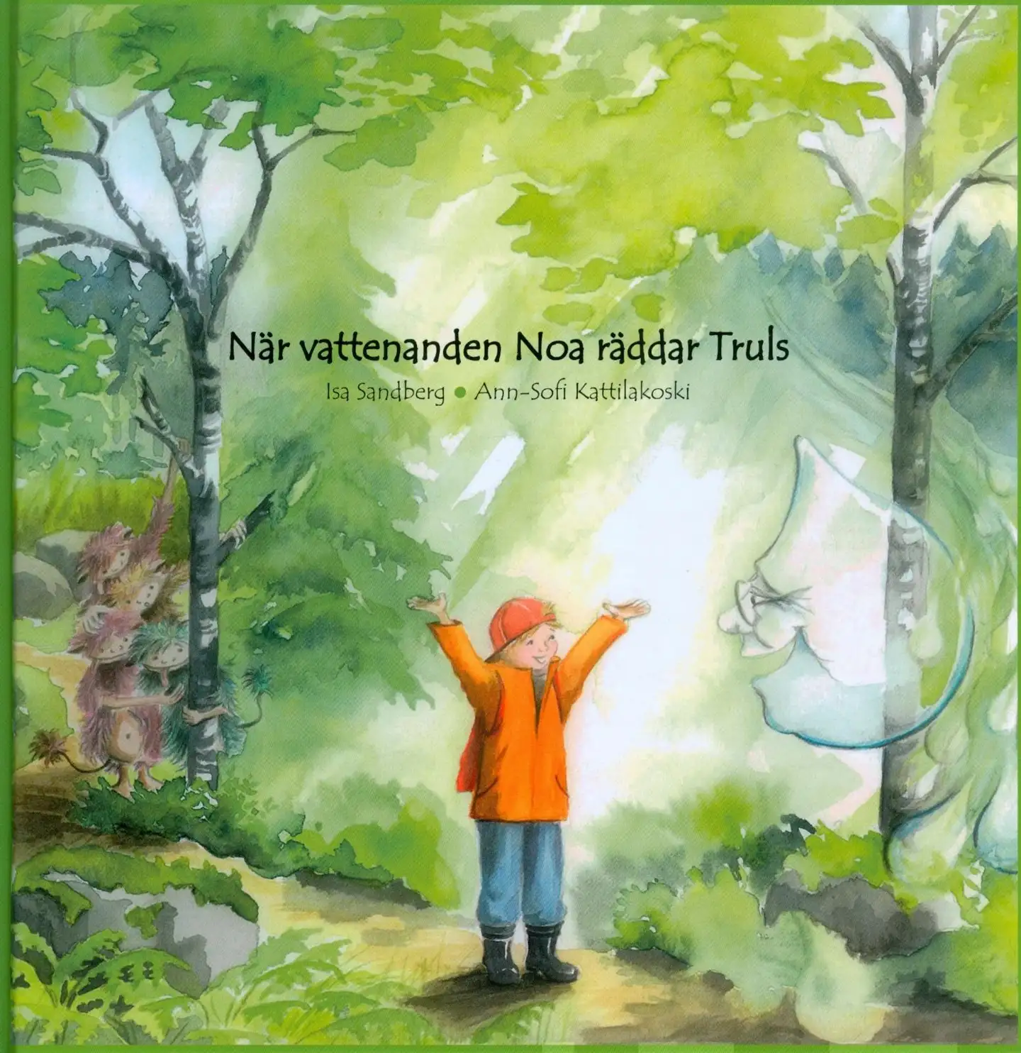 Sandberg, När vattenanden Noa räddar Truls